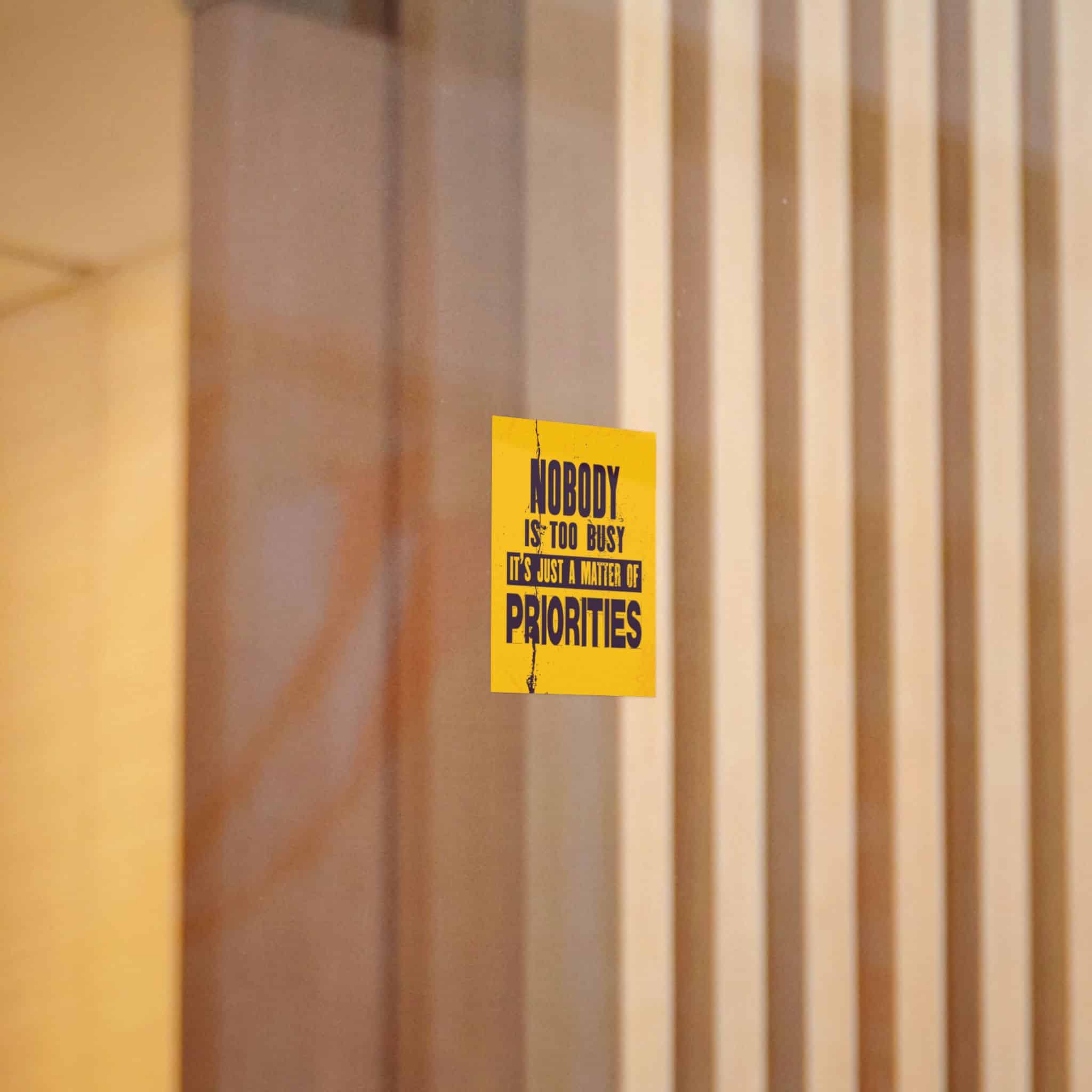 Nobody Is Too Busy It's Just A Matter of Priorities Die Cut Stickers Dtf - Image 8