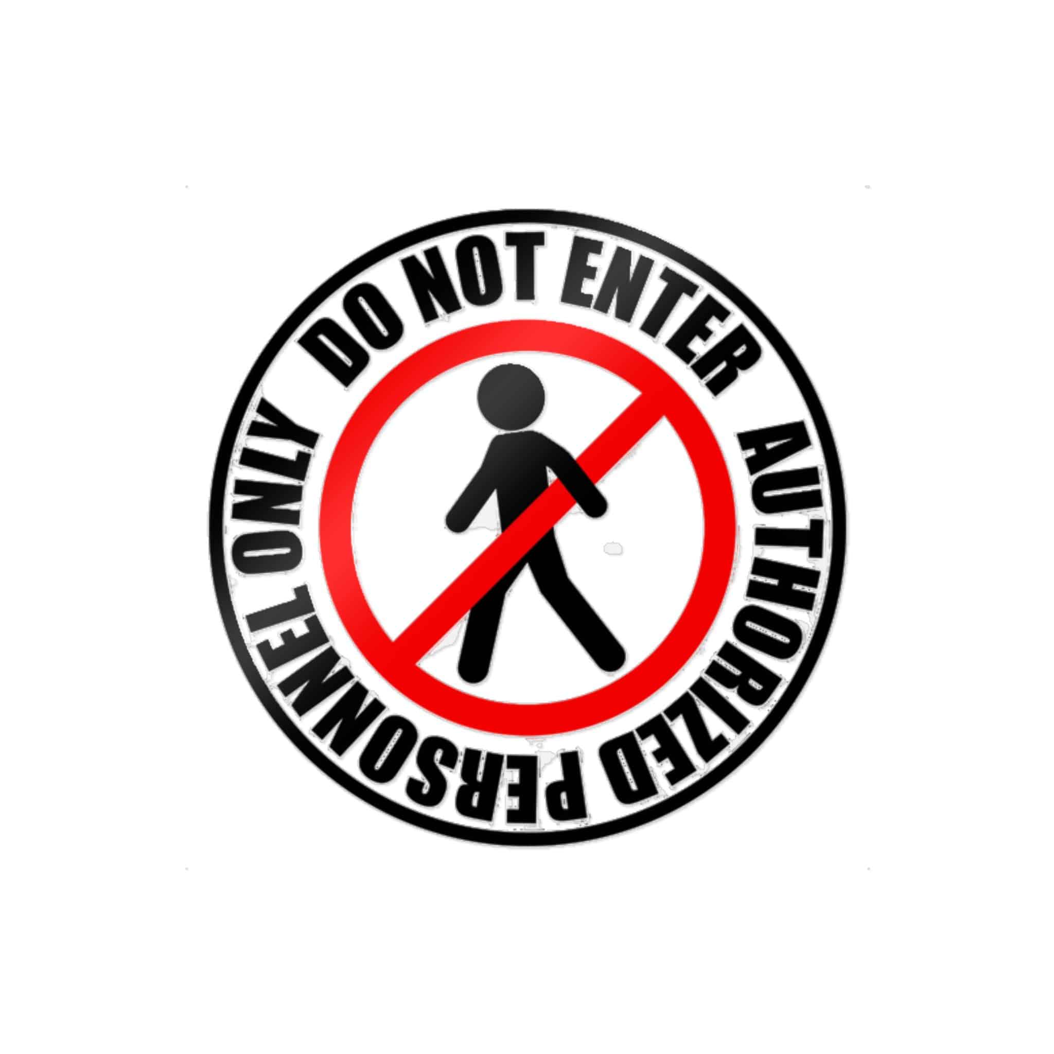 Do Not Enter Personnel Authorized Only Die Cut Stickers Dtf