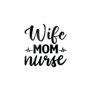 Wife Mom Nurse Die Cut Stickers Dtf