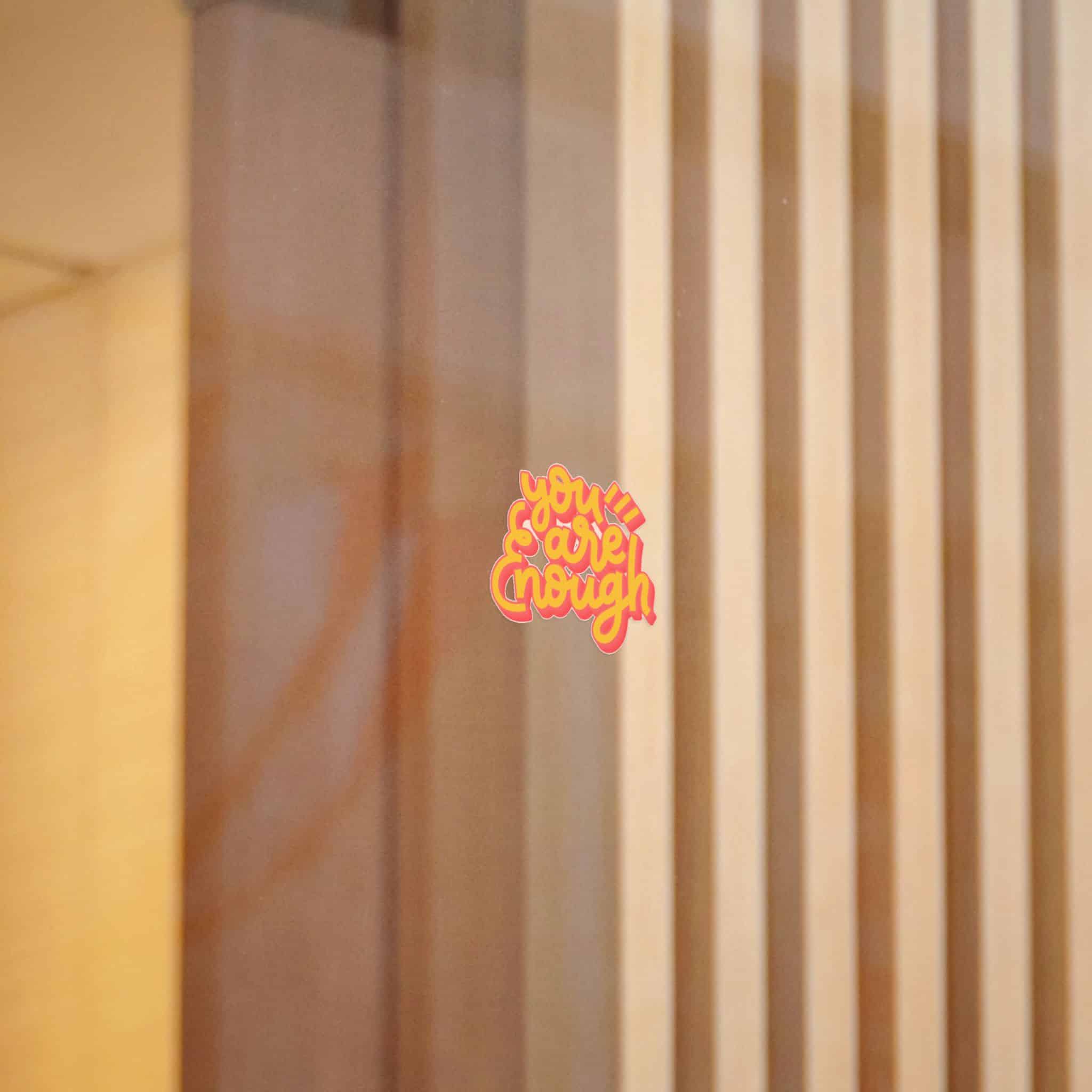 You Are Enough Copia Die Cut Stickers Dtf - Image 8