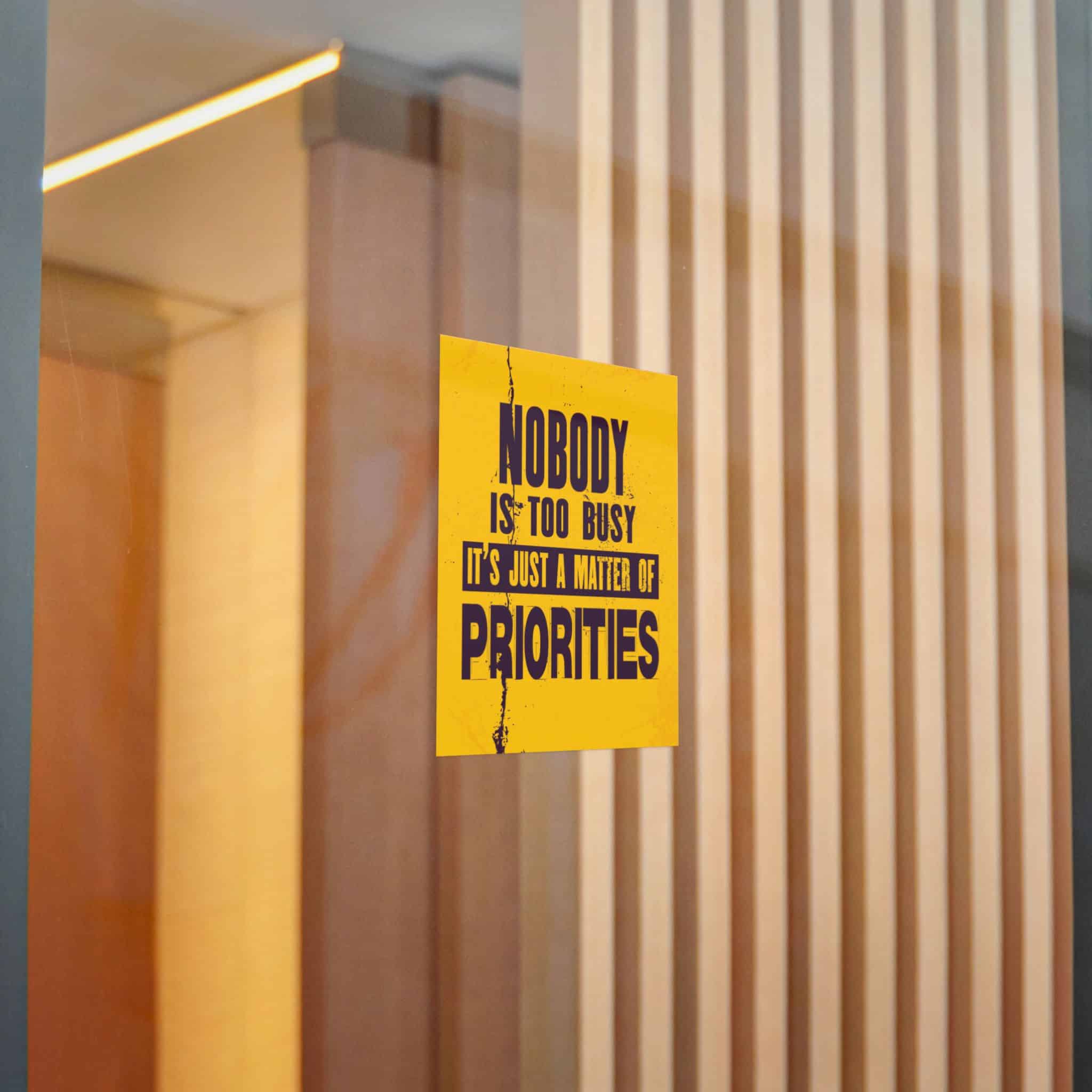 Nobody Is Too Busy It's Just A Matter of Priorities Die Cut Stickers Dtf - Image 14