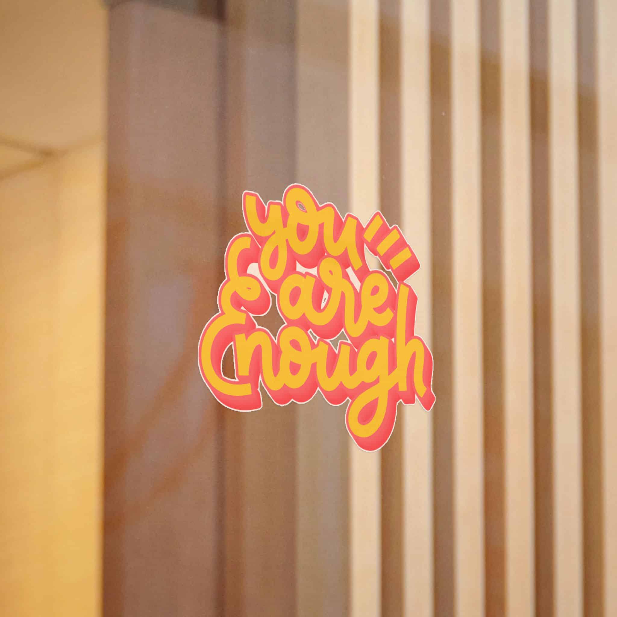 You Are Enough Copia Die Cut Stickers Dtf - Image 12