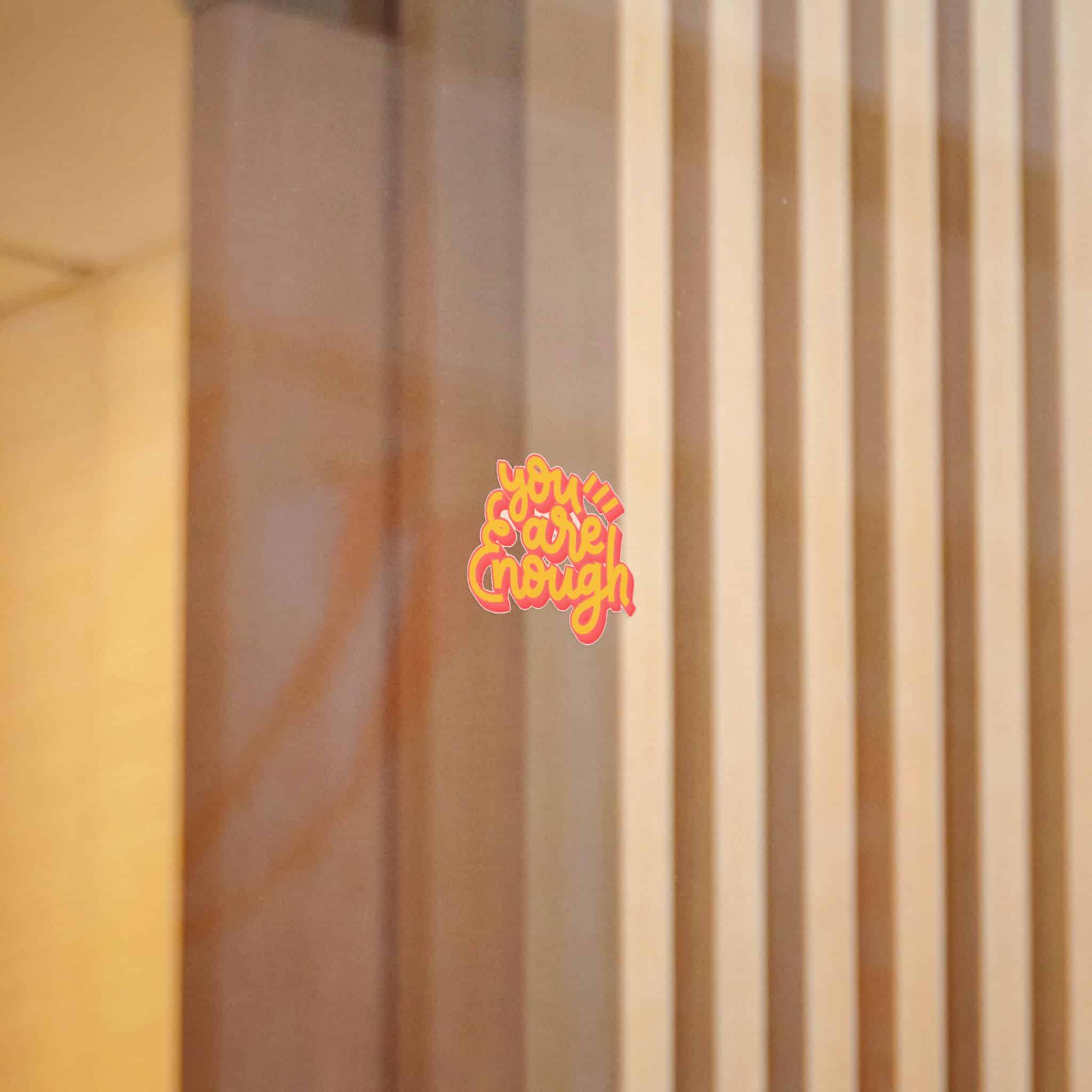 You Are Enough Copia Die Cut Stickers Dtf - Image 2