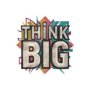 Think Big Motivational Quotes Typography Die Cut Stickers Dtf