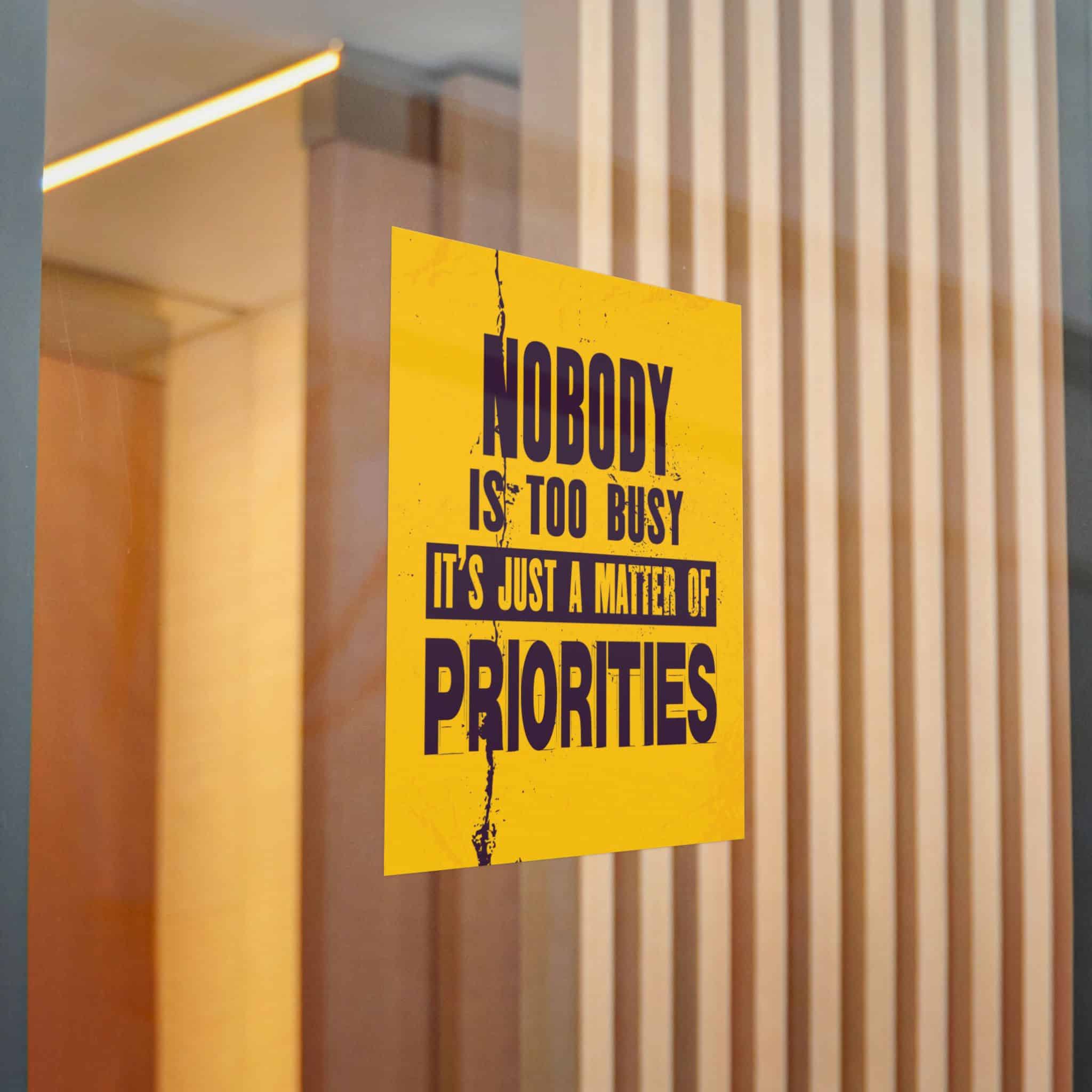 Nobody Is Too Busy It's Just A Matter of Priorities Die Cut Stickers Dtf - Image 22