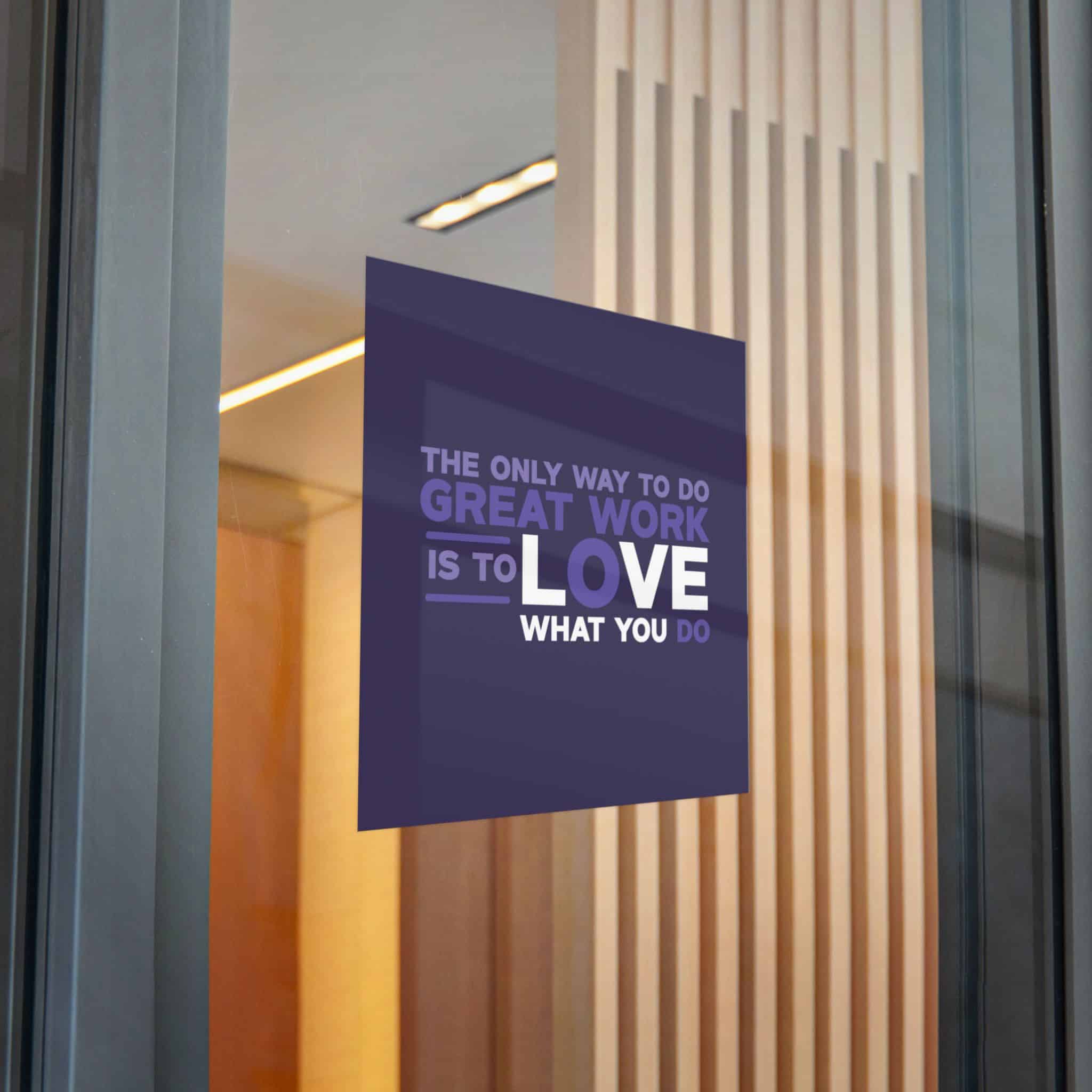 The Only Way To Do Great Work Is To Love What You Do Die Cut Stickers Dtf - Image 28