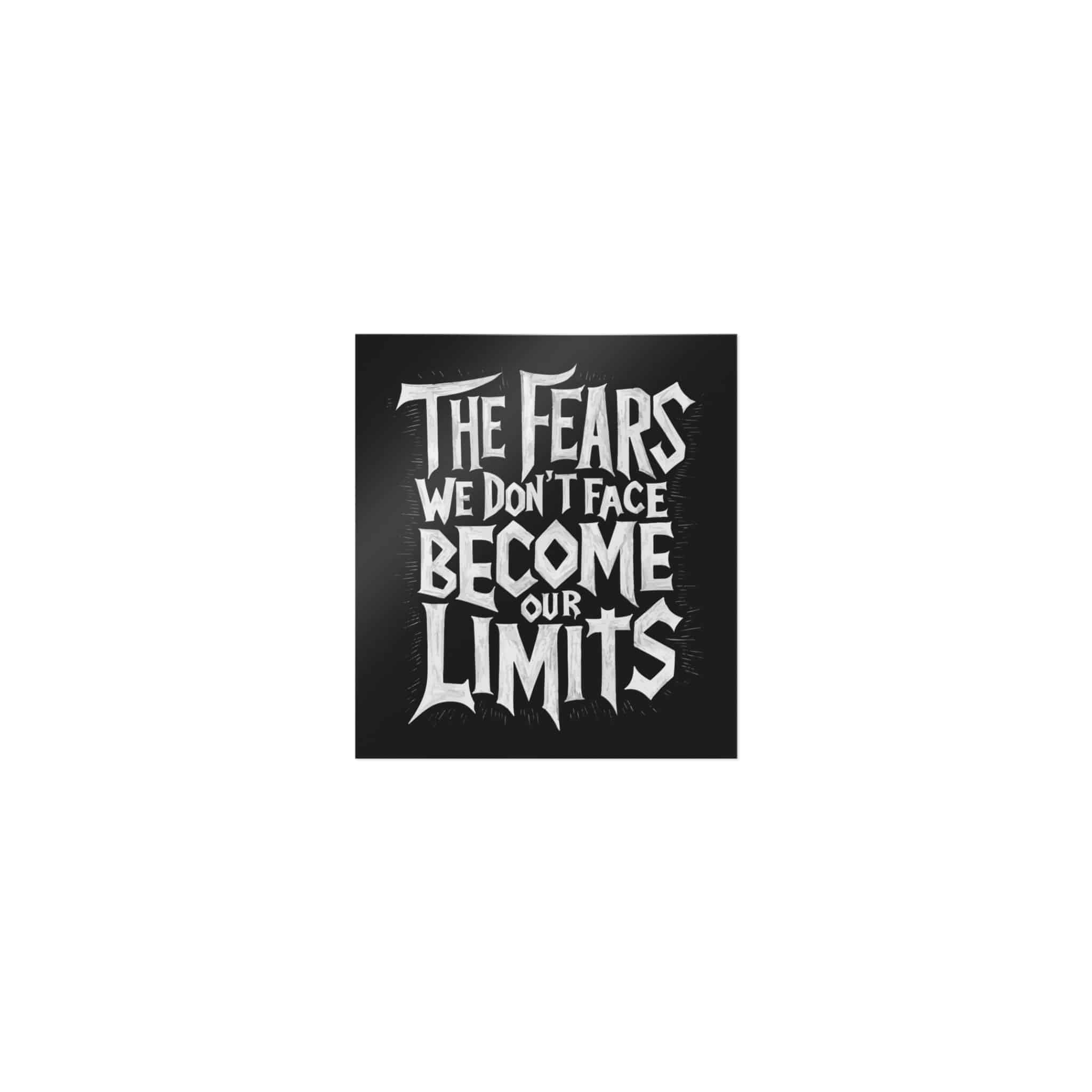 The Fears We Dont Face Become Our Limits Die Cut Stickers Dtf - Image 9
