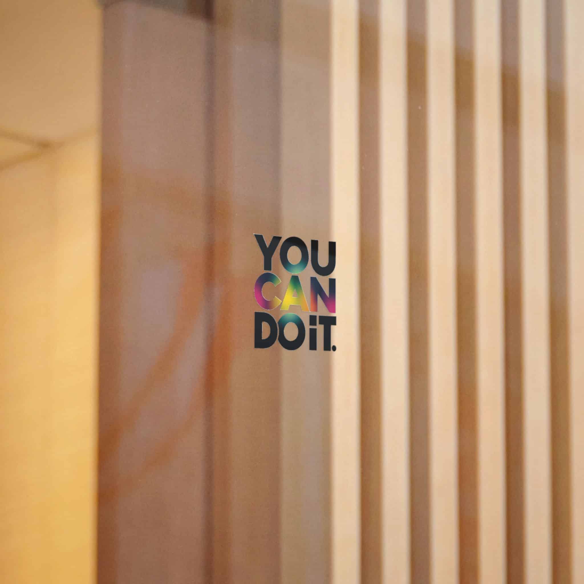 You Can Do It 2 Die Cut Stickers Dtf - Image 2