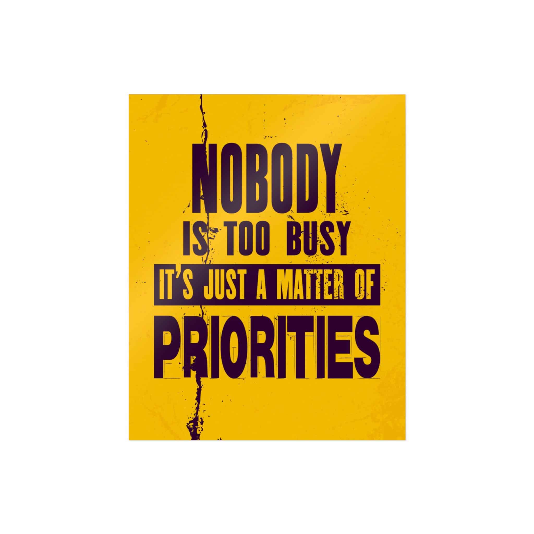 Nobody Is Too Busy It's Just A Matter of Priorities Die Cut Stickers Dtf - Image 5