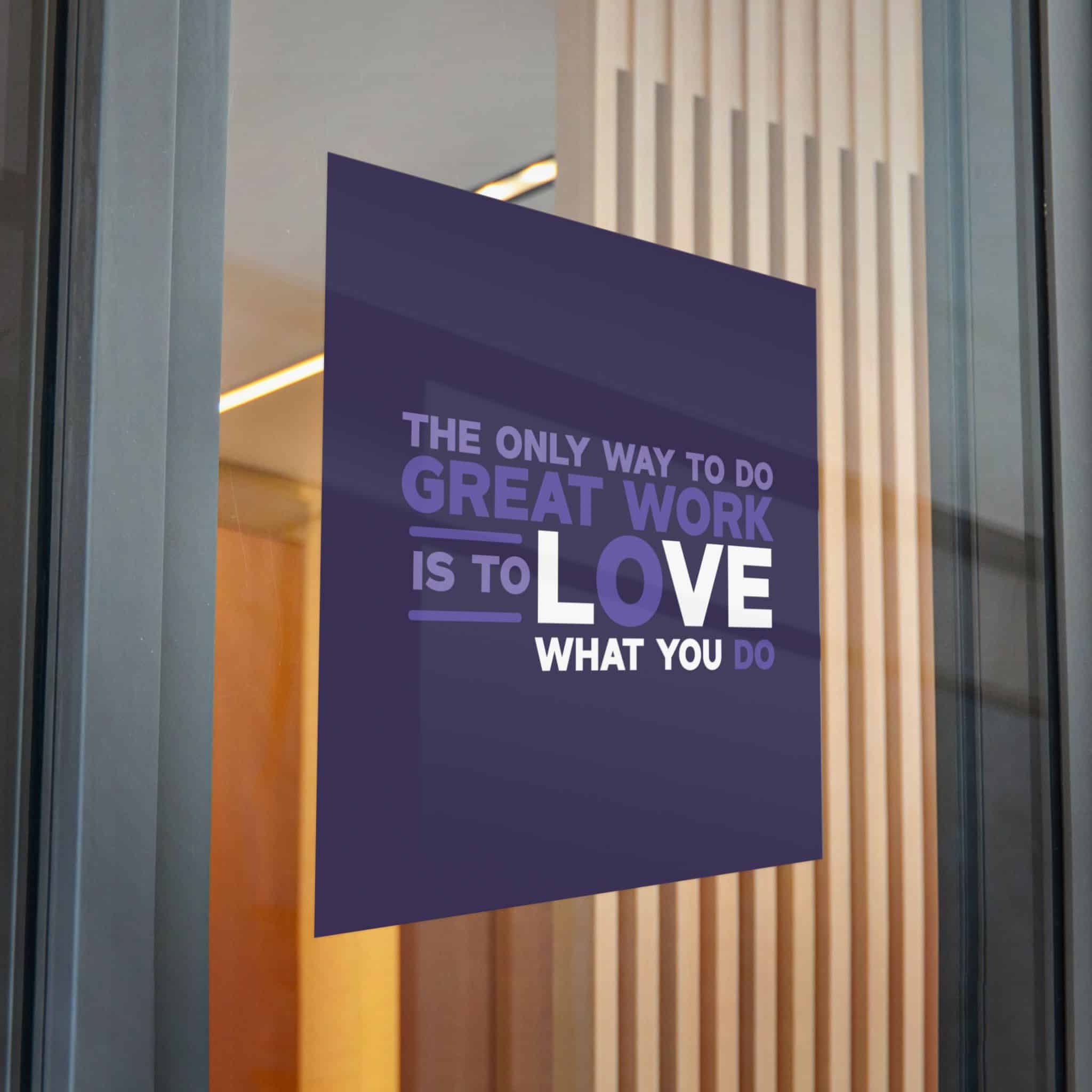 The Only Way To Do Great Work Is To Love What You Do Die Cut Stickers Dtf - Image 32