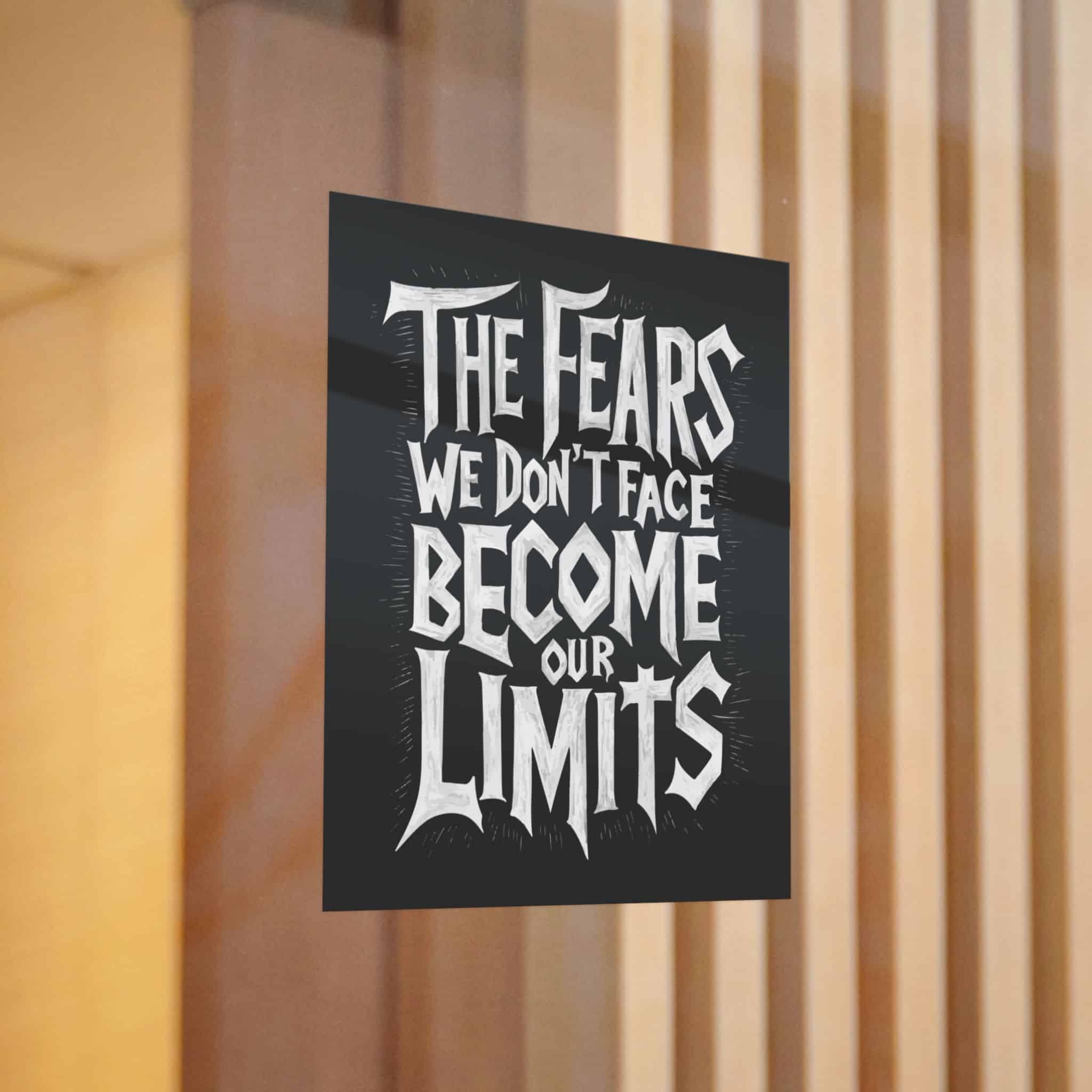 The Fears We Dont Face Become Our Limits Die Cut Stickers Dtf - Image 12