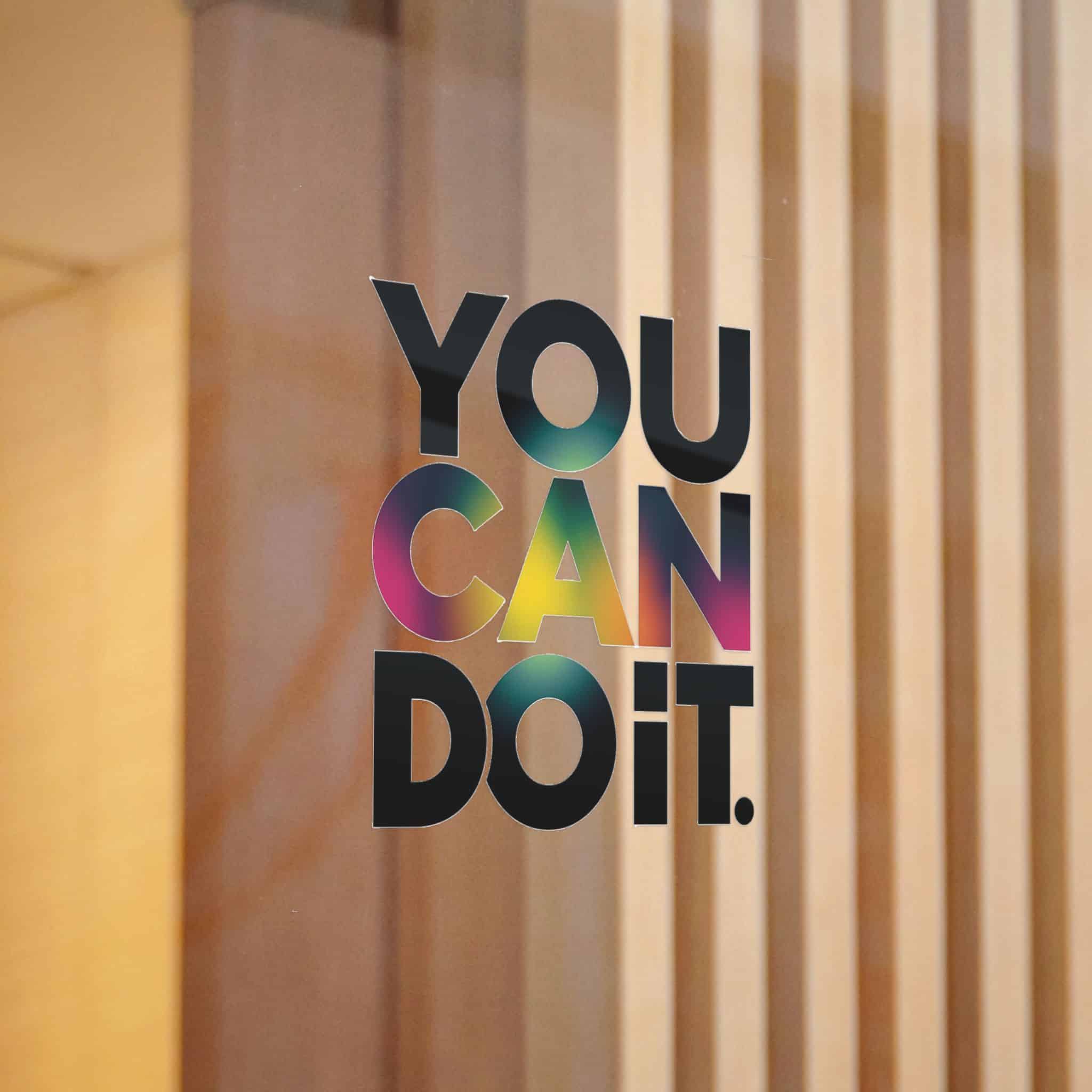 You Can Do It 2 Die Cut Stickers Dtf - Image 12