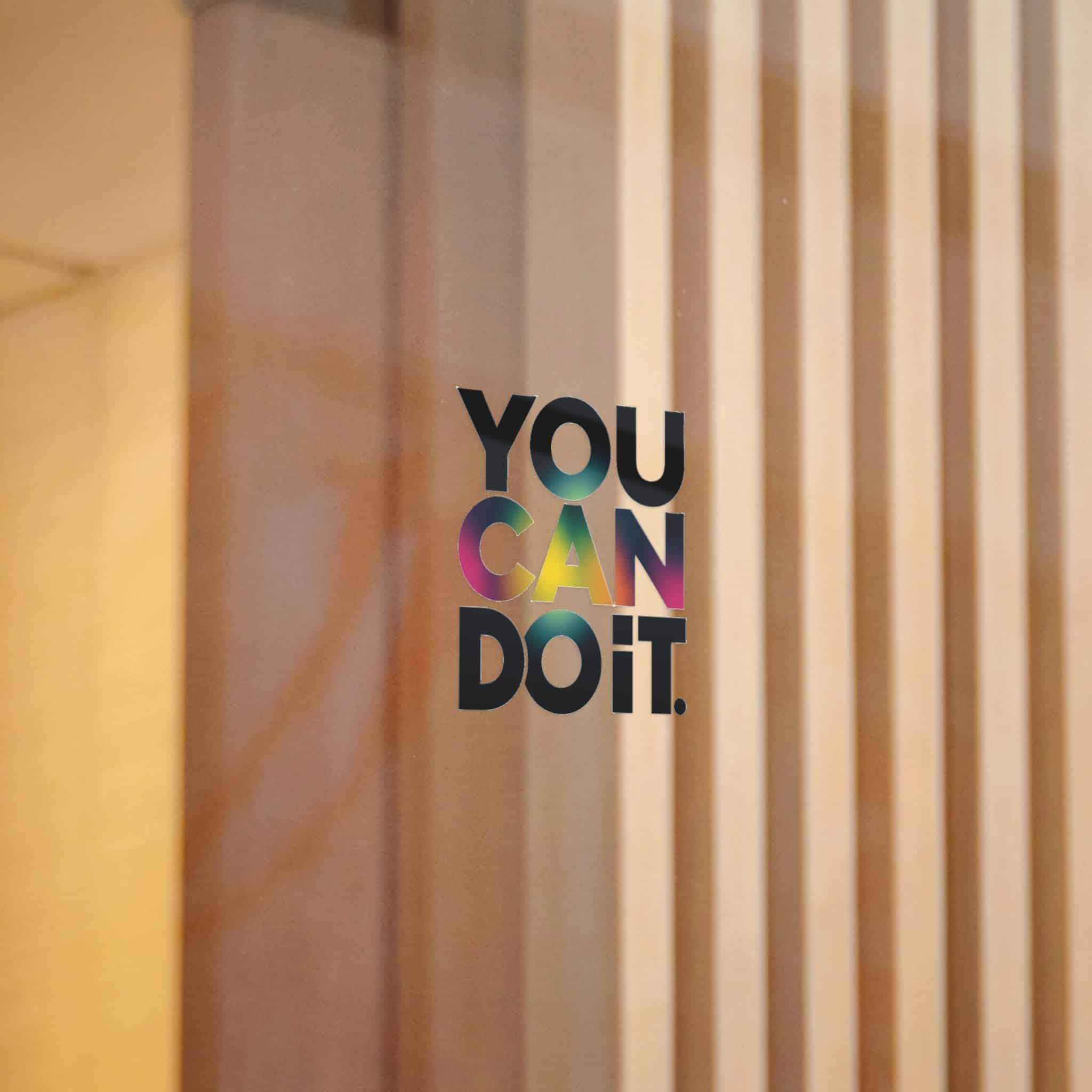 You Can Do It 2 Die Cut Stickers Dtf - Image 10