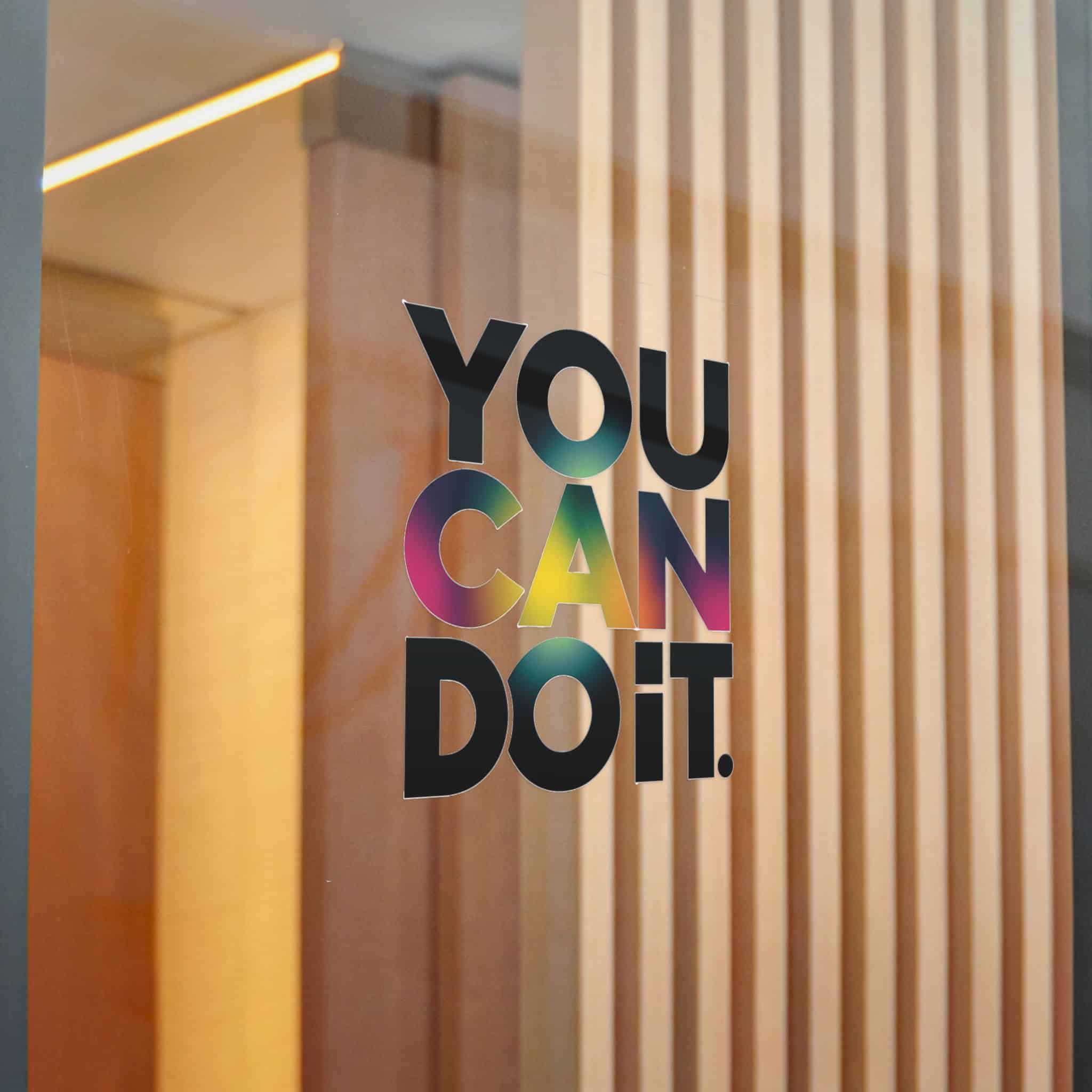 You Can Do It 2 Die Cut Stickers Dtf - Image 22