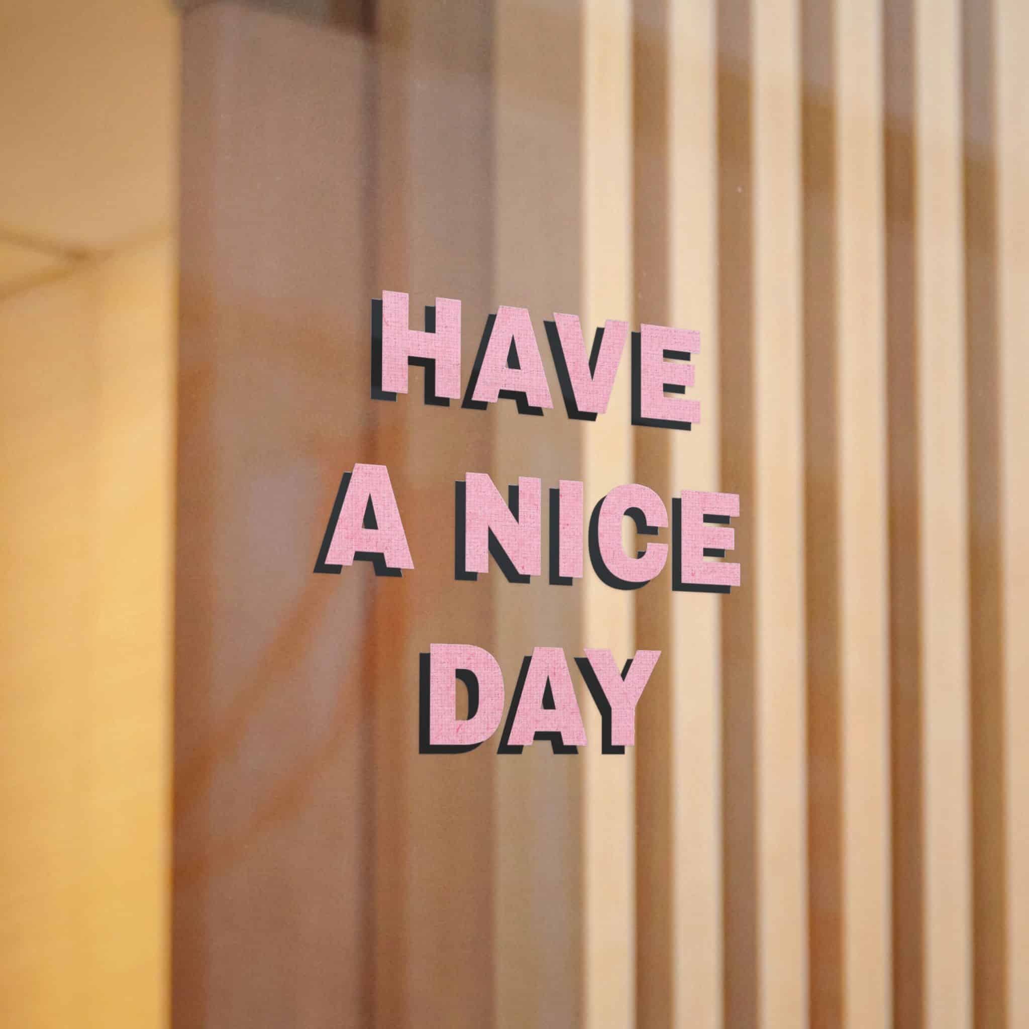 Have A Nice Day 1 Die Cut Stickers Dtf - Image 12