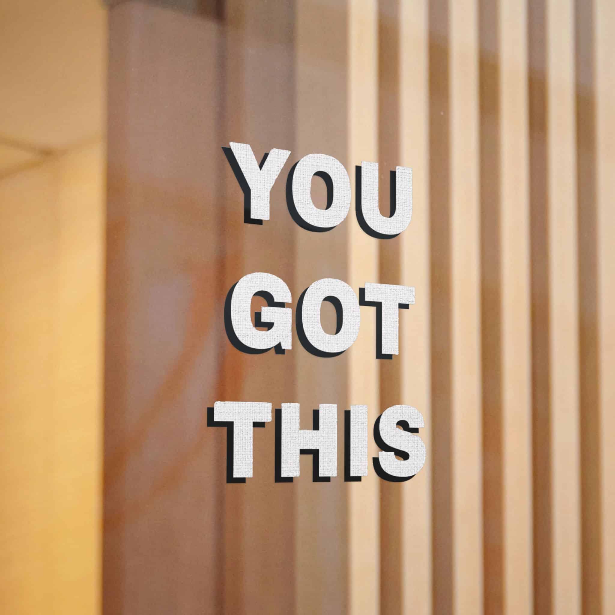 You Got This Die Cut Stickers Dtf - Image 12