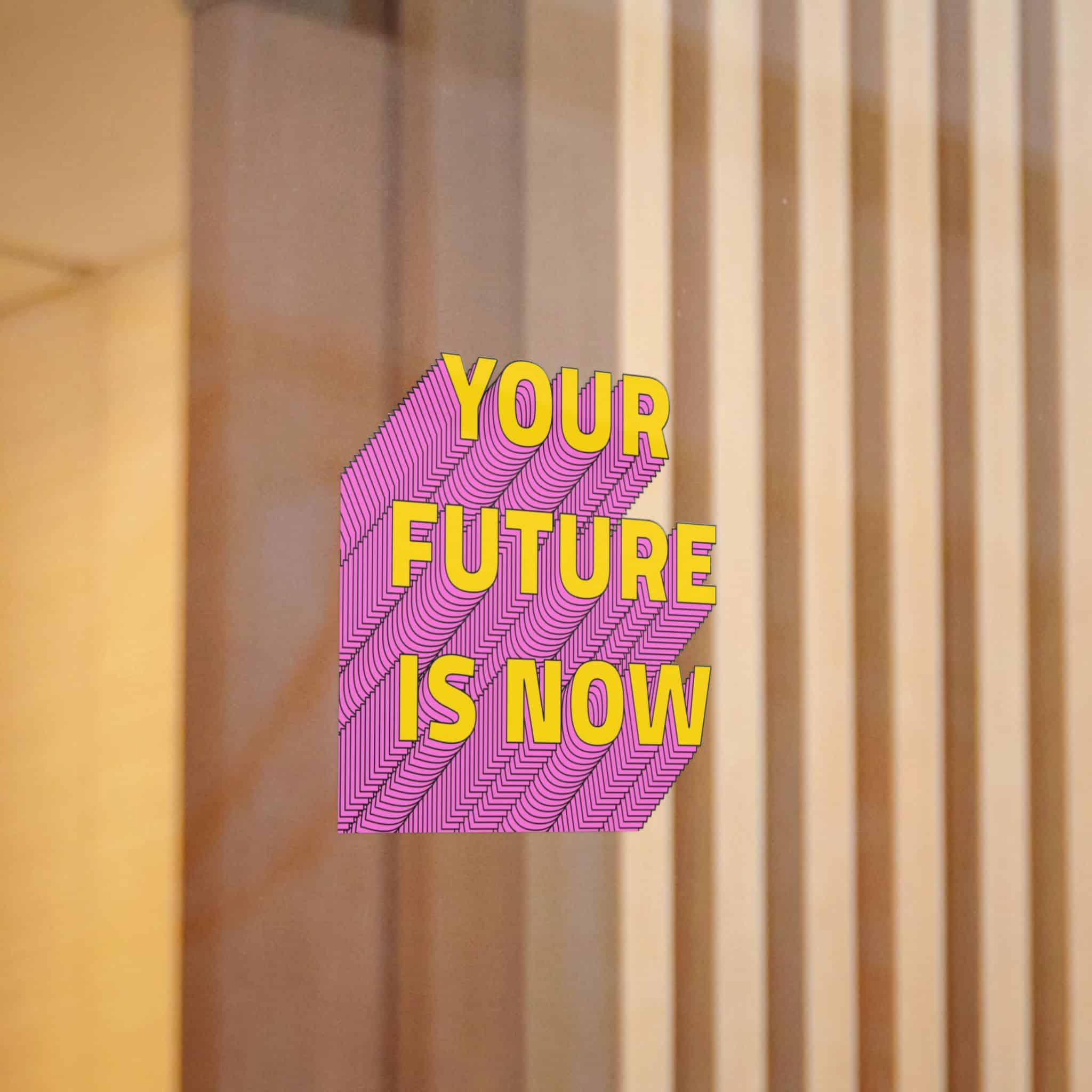 Your Future Is Now Layered Text Png Typography Retro Word Die Cut Stickers Dtf - Image 6