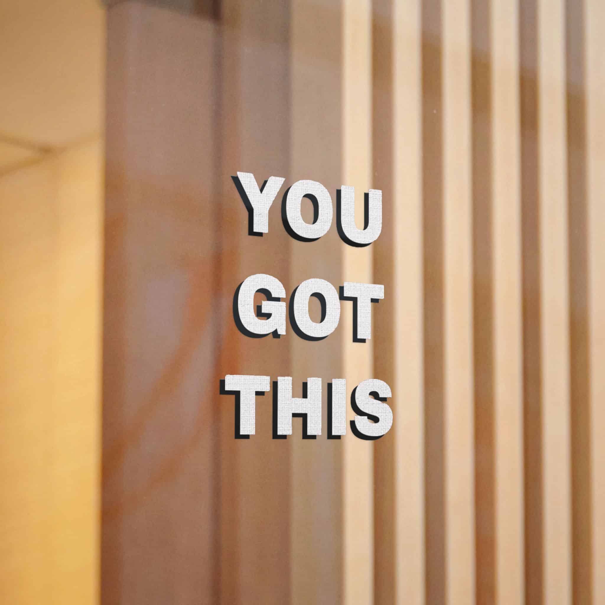 You Got This Die Cut Stickers Dtf - Image 6