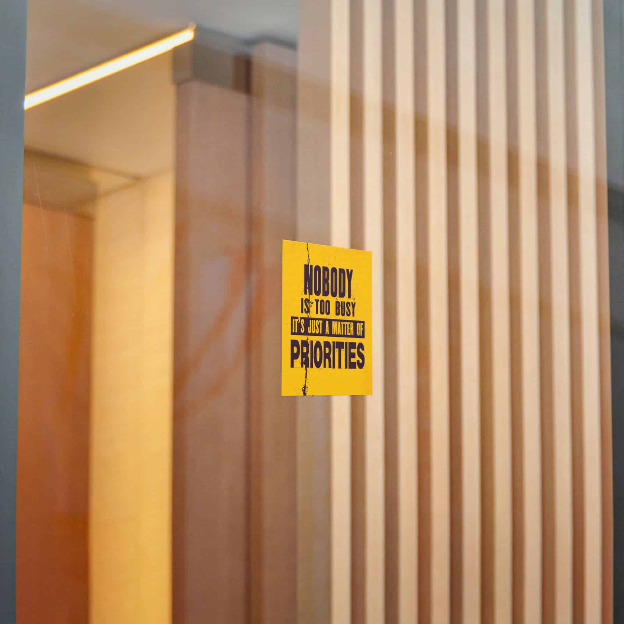Nobody Is Too Busy It's Just A Matter of Priorities Die Cut Stickers Dtf - Image 18