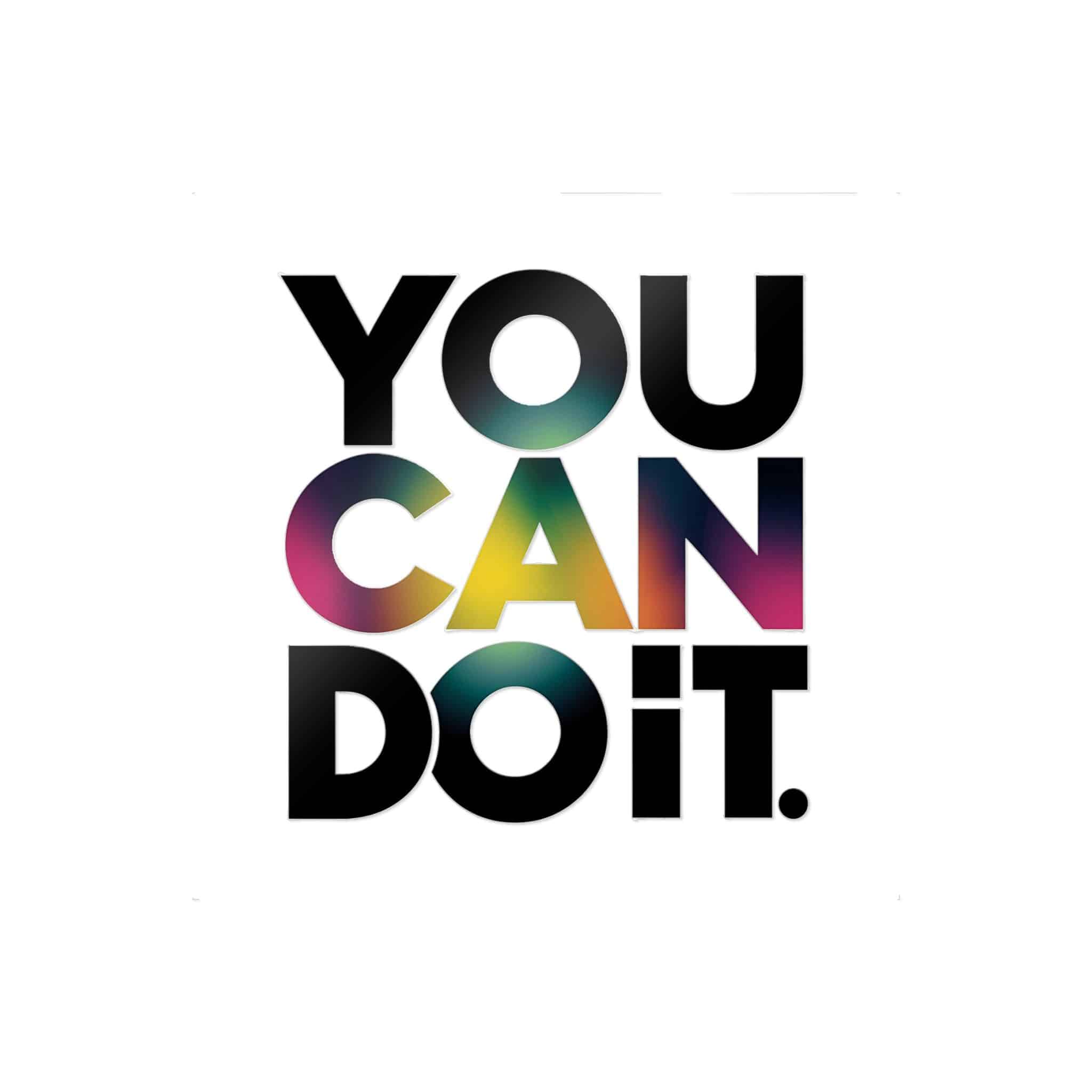 You Can Do It 2 Die Cut Stickers Dtf - Image 13