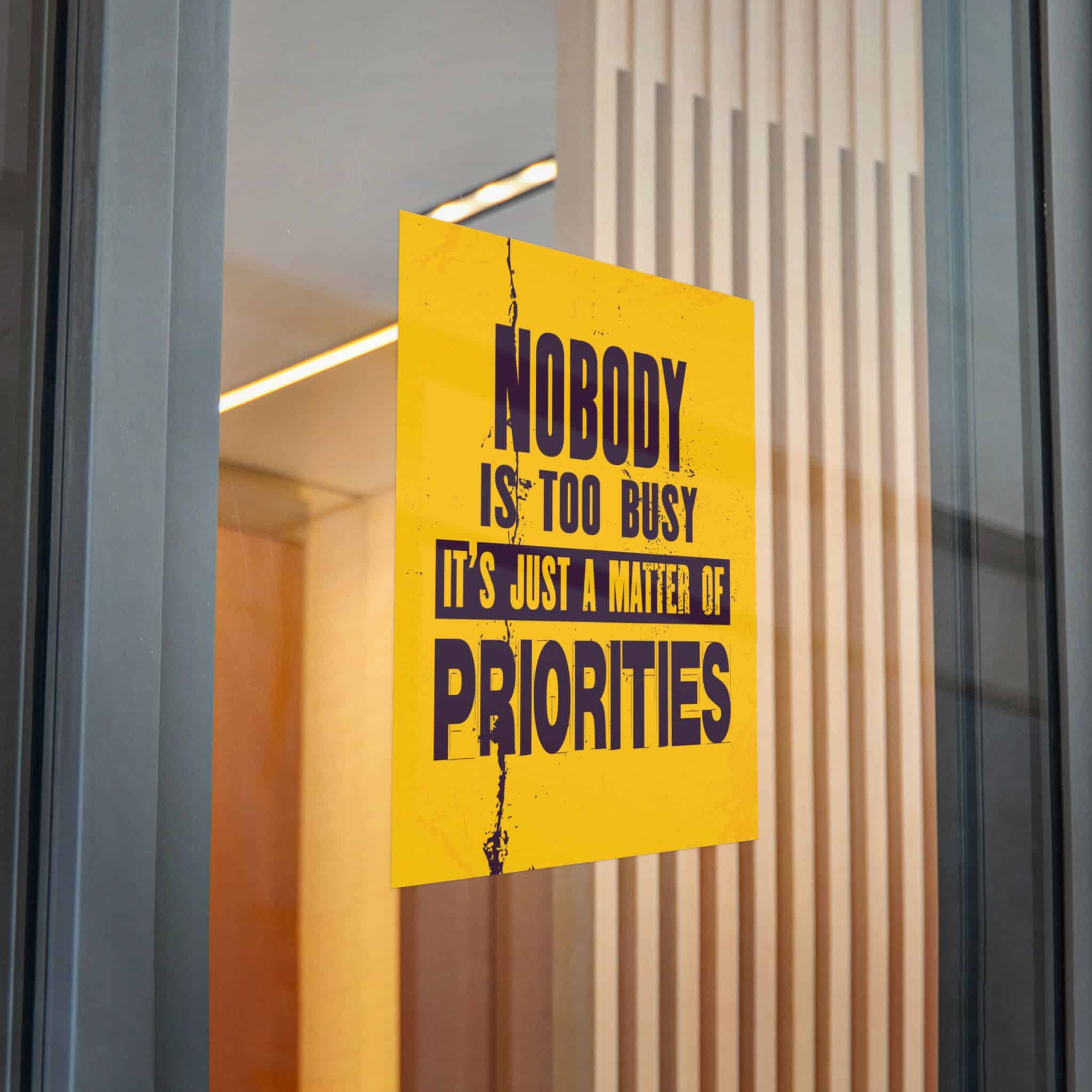 Nobody Is Too Busy It's Just A Matter of Priorities Die Cut Stickers Dtf - Image 30
