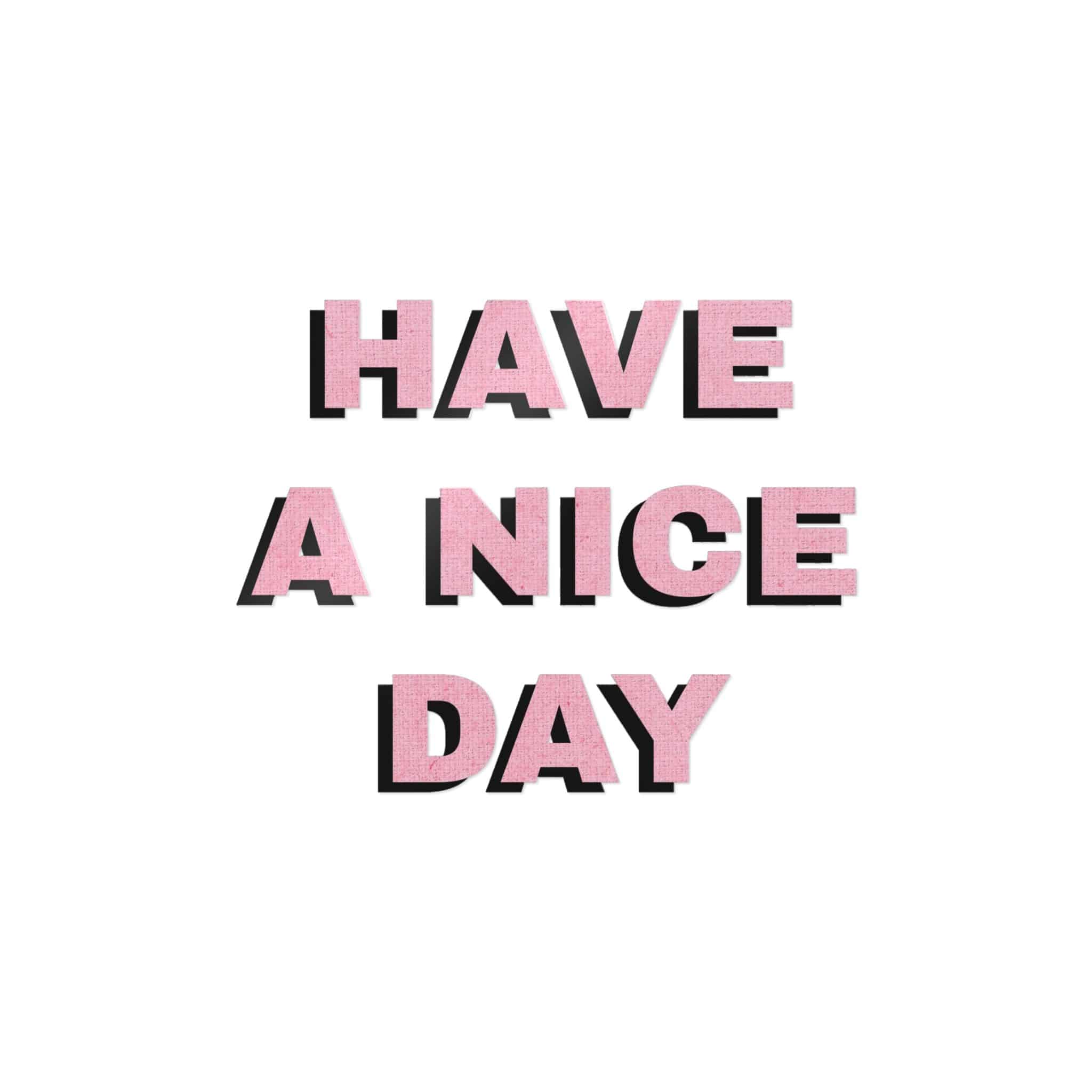 Have A Nice Day 1 Die Cut Stickers Dtf - Image 31