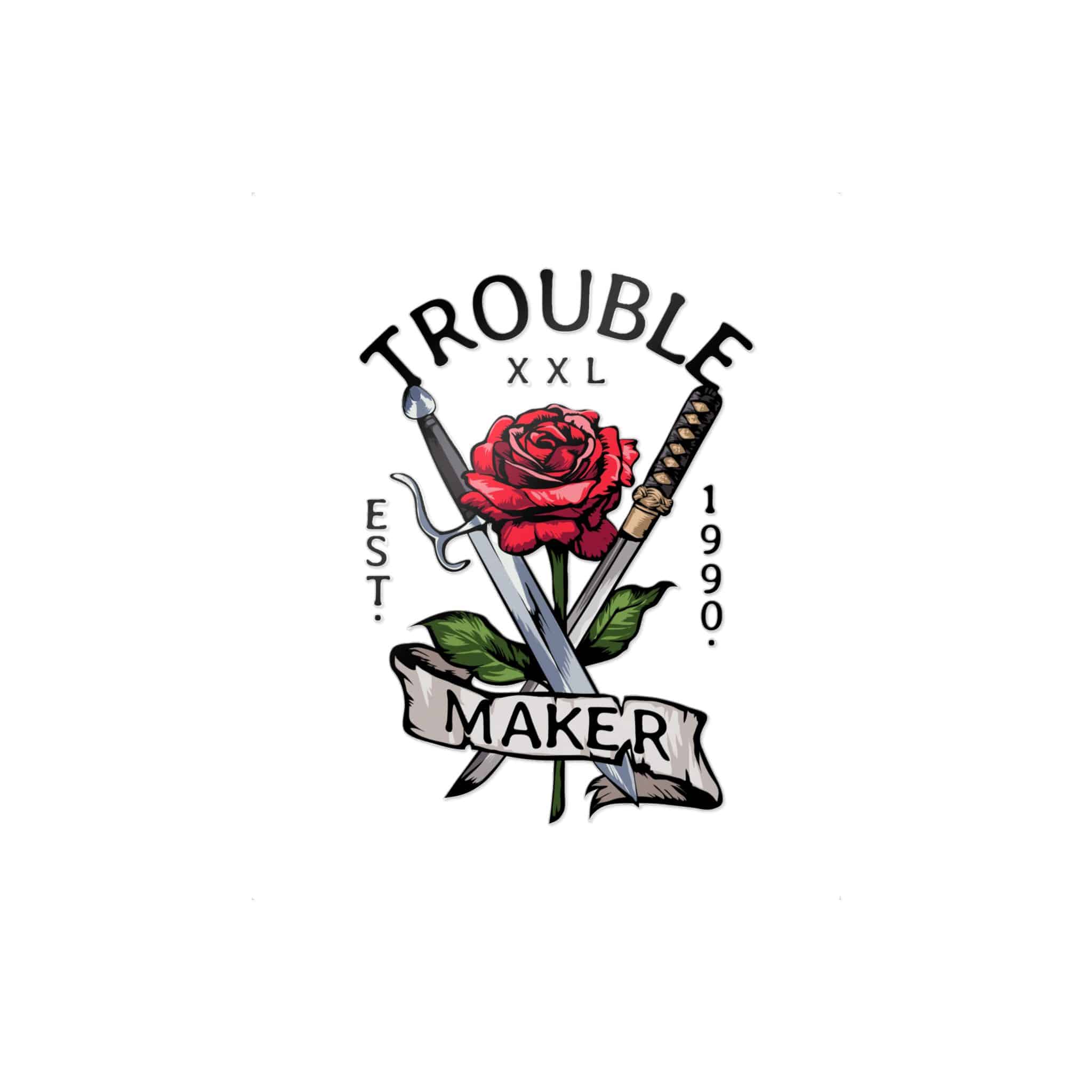 Trouble Maker Slogan With Red Rose Swords Illustration Die Cut Stickers Dtf - Image 23