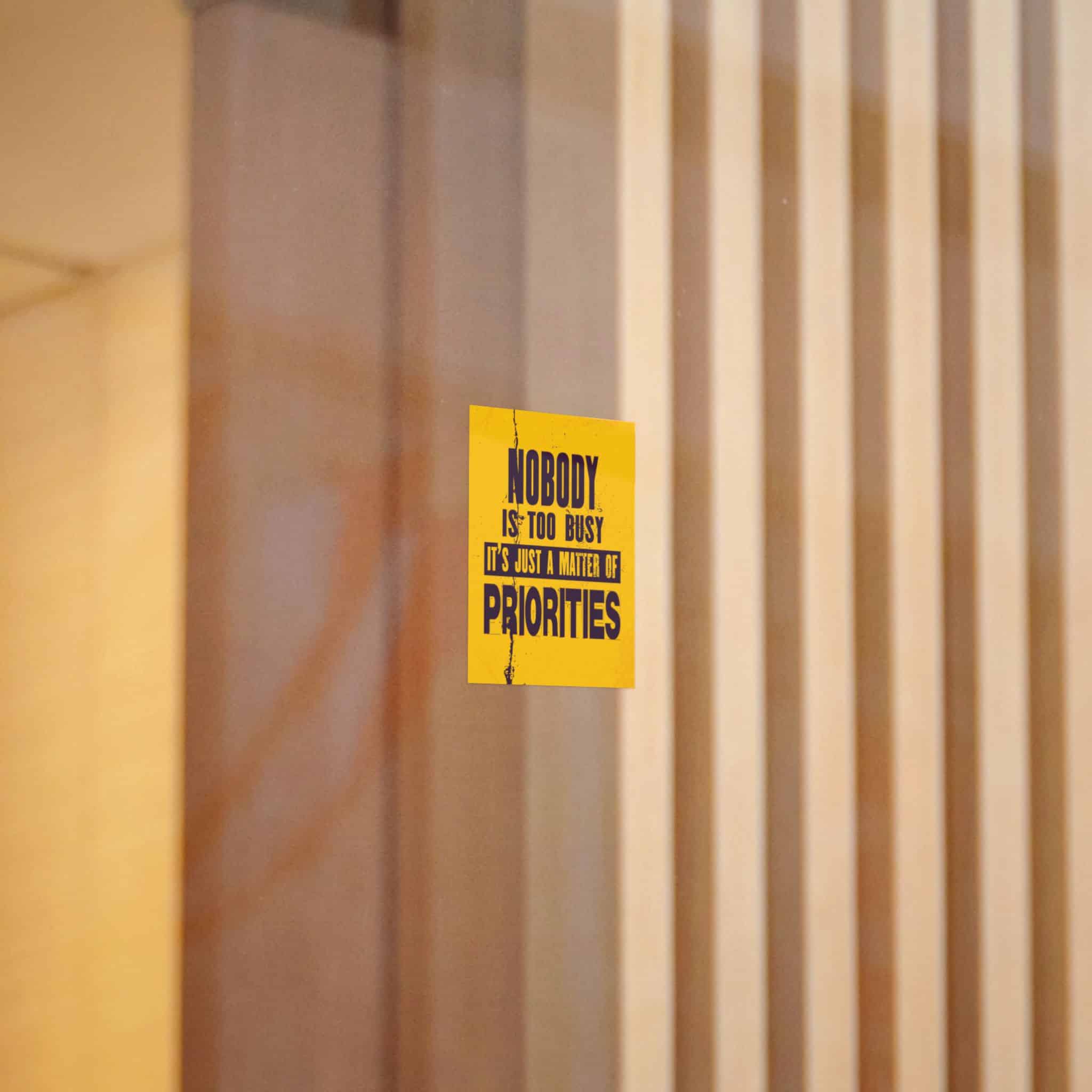 Nobody Is Too Busy It's Just A Matter of Priorities Die Cut Stickers Dtf - Image 2