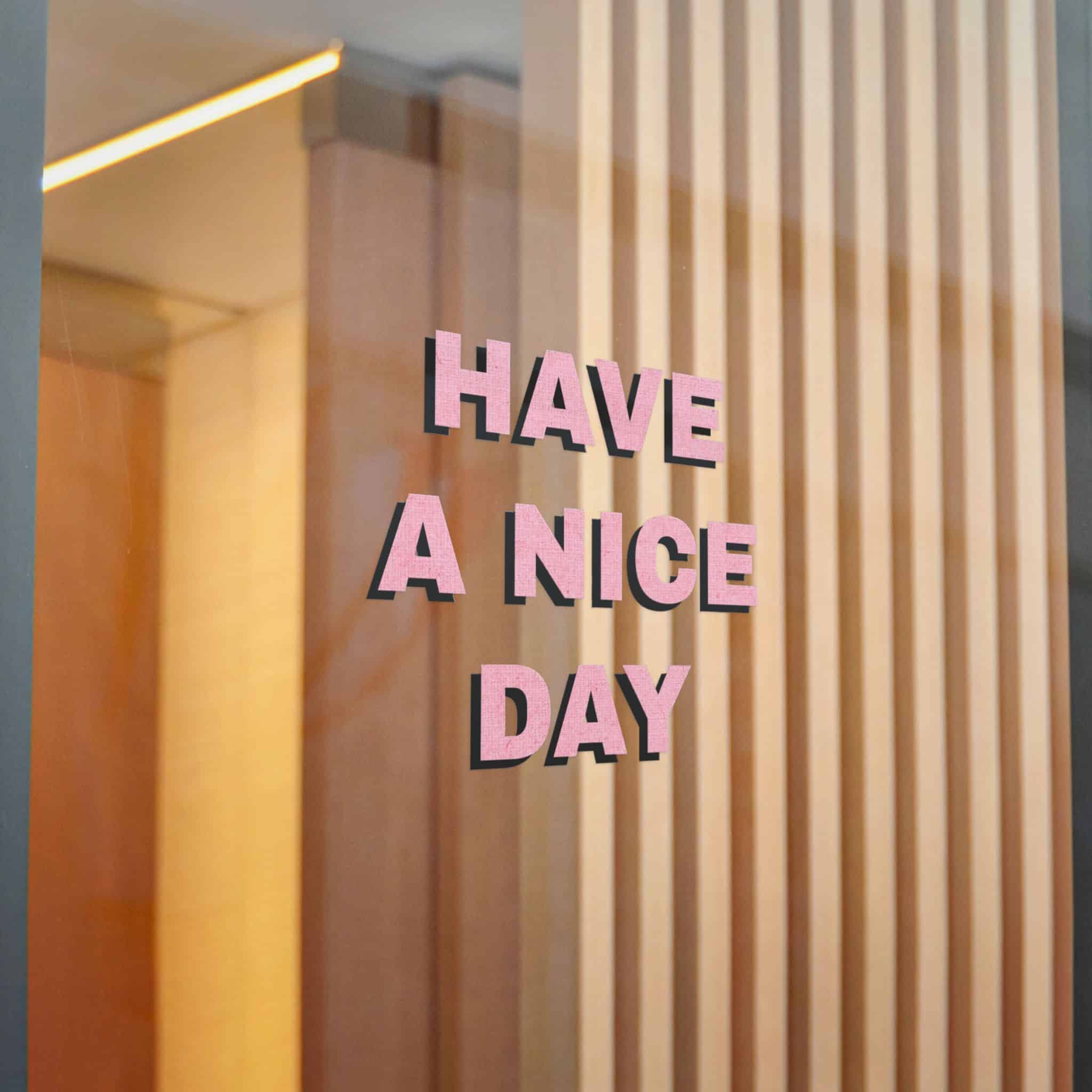 Have A Nice Day 1 Die Cut Stickers Dtf - Image 22