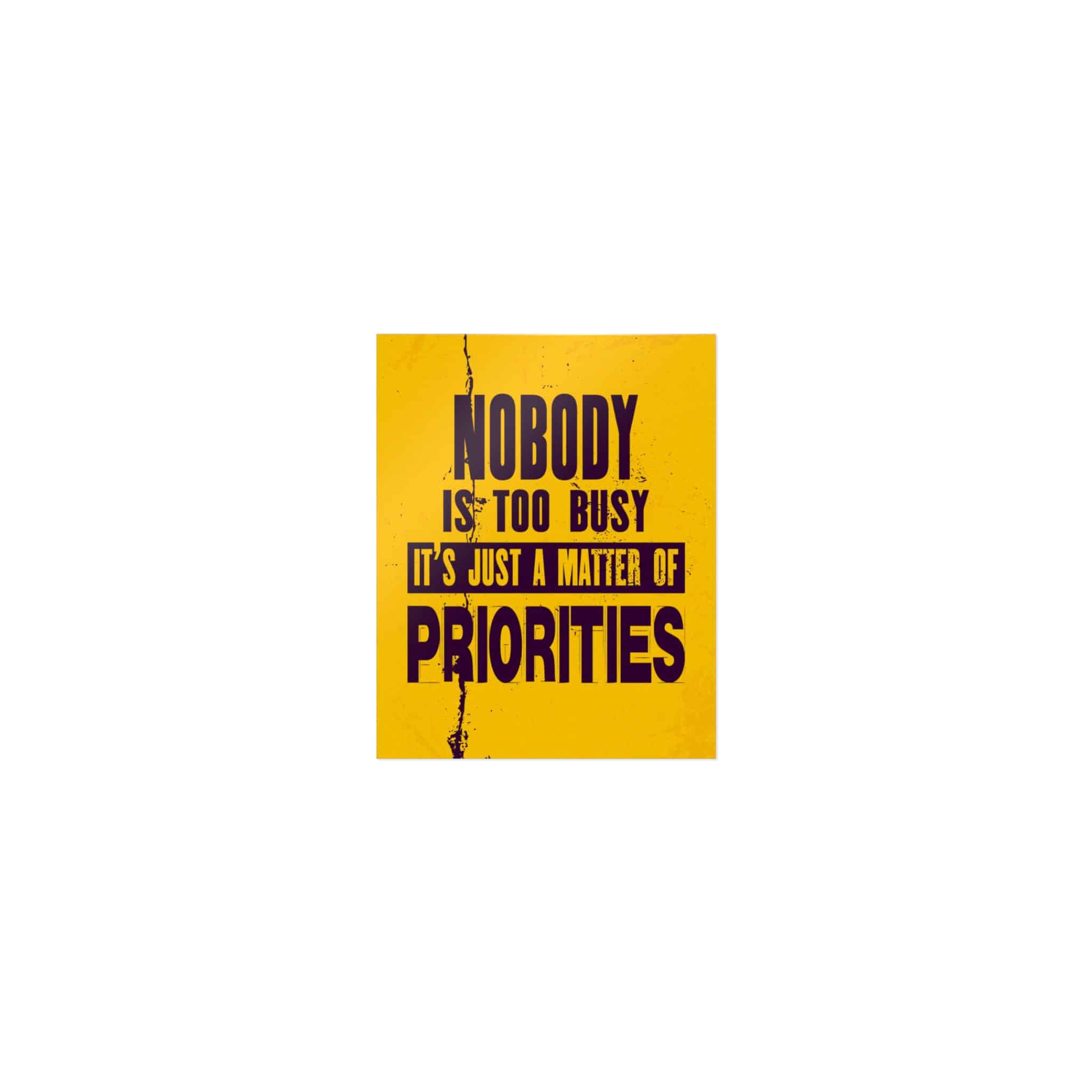 Nobody Is Too Busy It's Just A Matter of Priorities Die Cut Stickers Dtf - Image 9