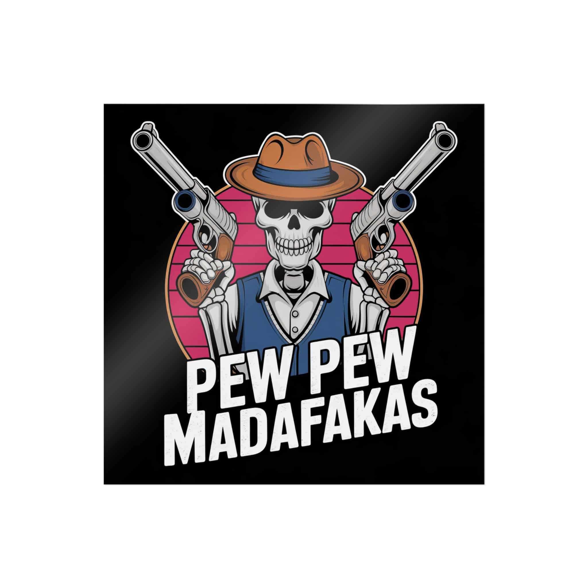 Pew Pew Madafakas Die Cut Stickers Dtf - Image 29