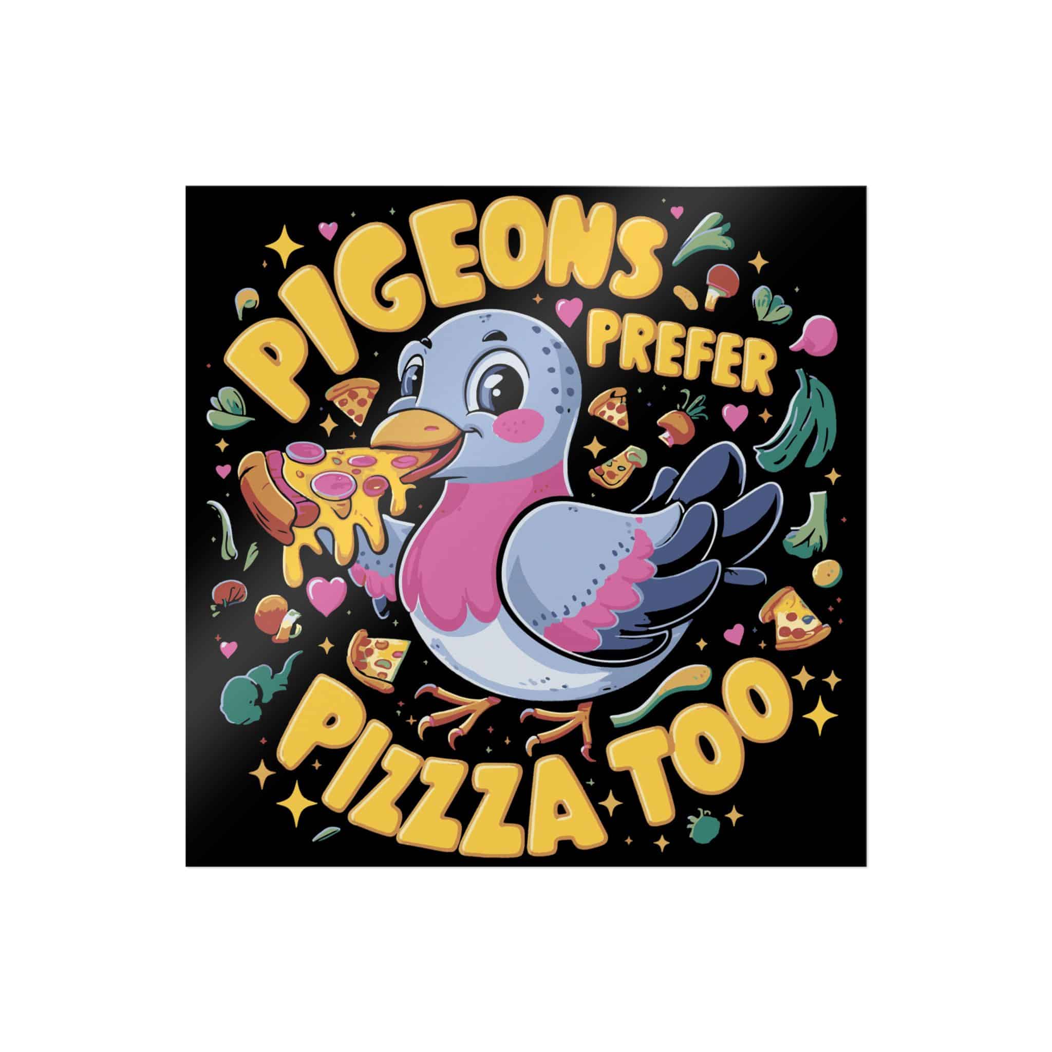 Pigeons Prefer Pizza Too Die Cut Stickers Dtf - Image 27