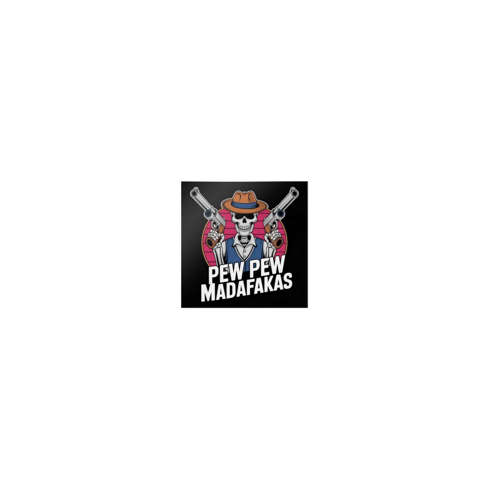 Pew Pew Madafakas Die Cut Stickers Dtf - Image 7