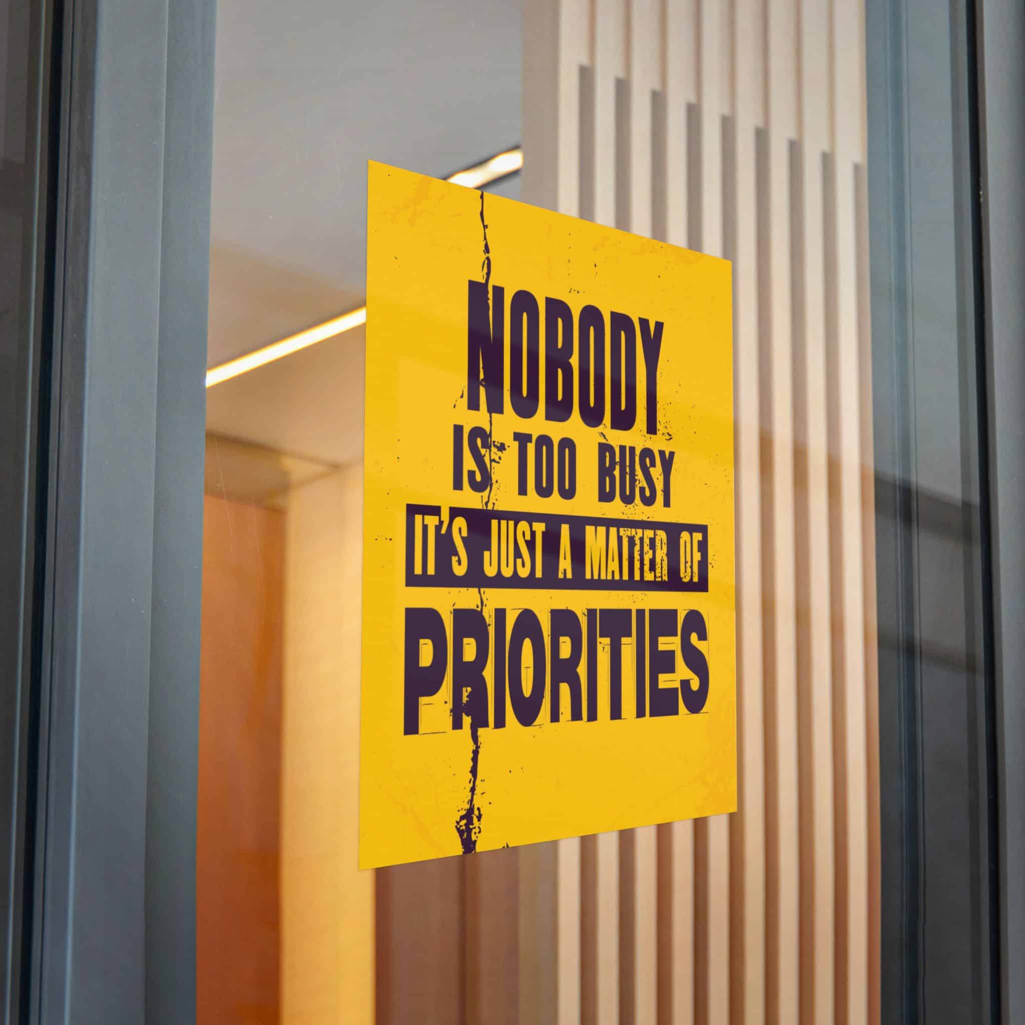 Nobody Is Too Busy It's Just A Matter of Priorities Die Cut Stickers Dtf - Image 32