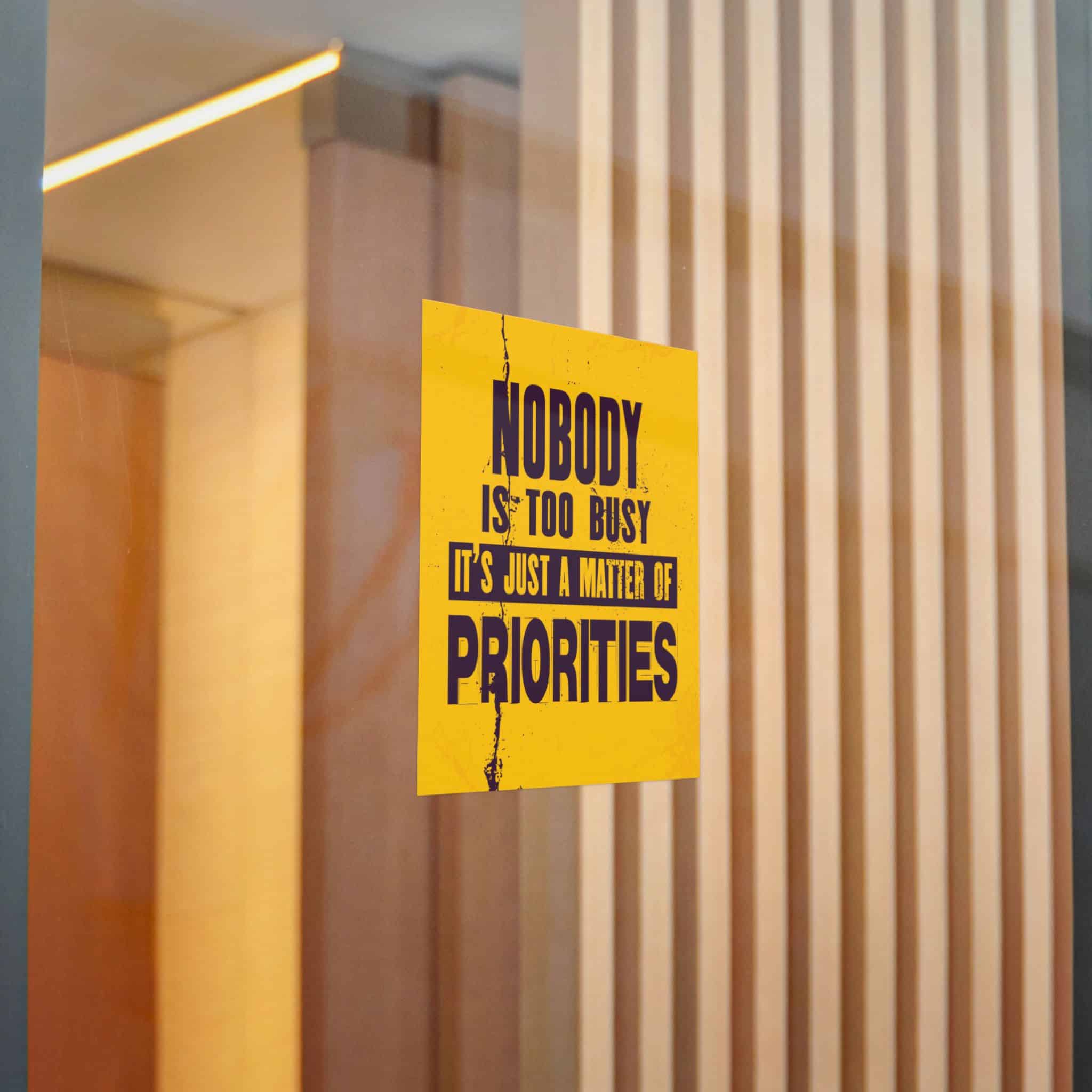 Nobody Is Too Busy It's Just A Matter of Priorities Die Cut Stickers Dtf - Image 16