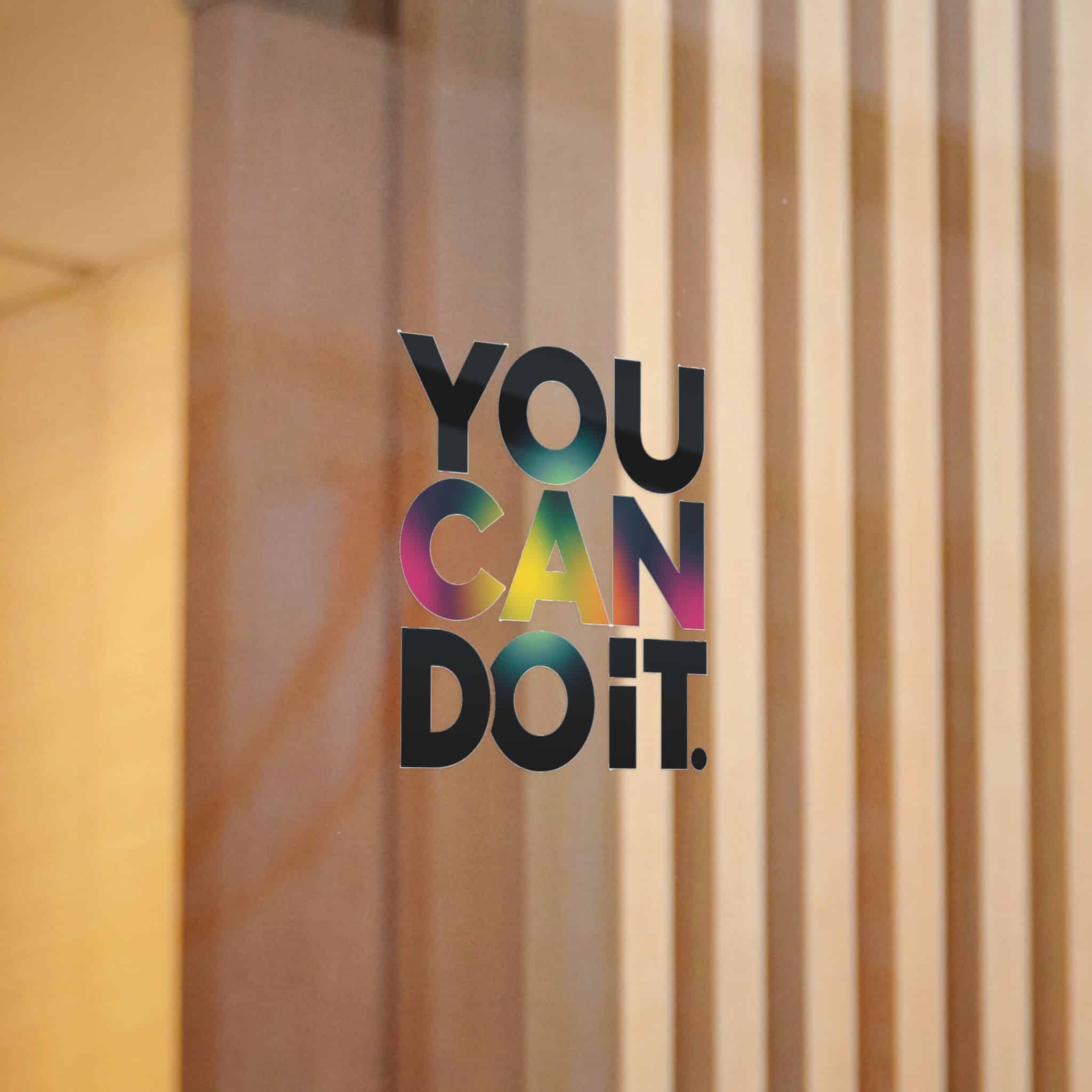 You Can Do It 2 Die Cut Stickers Dtf - Image 6