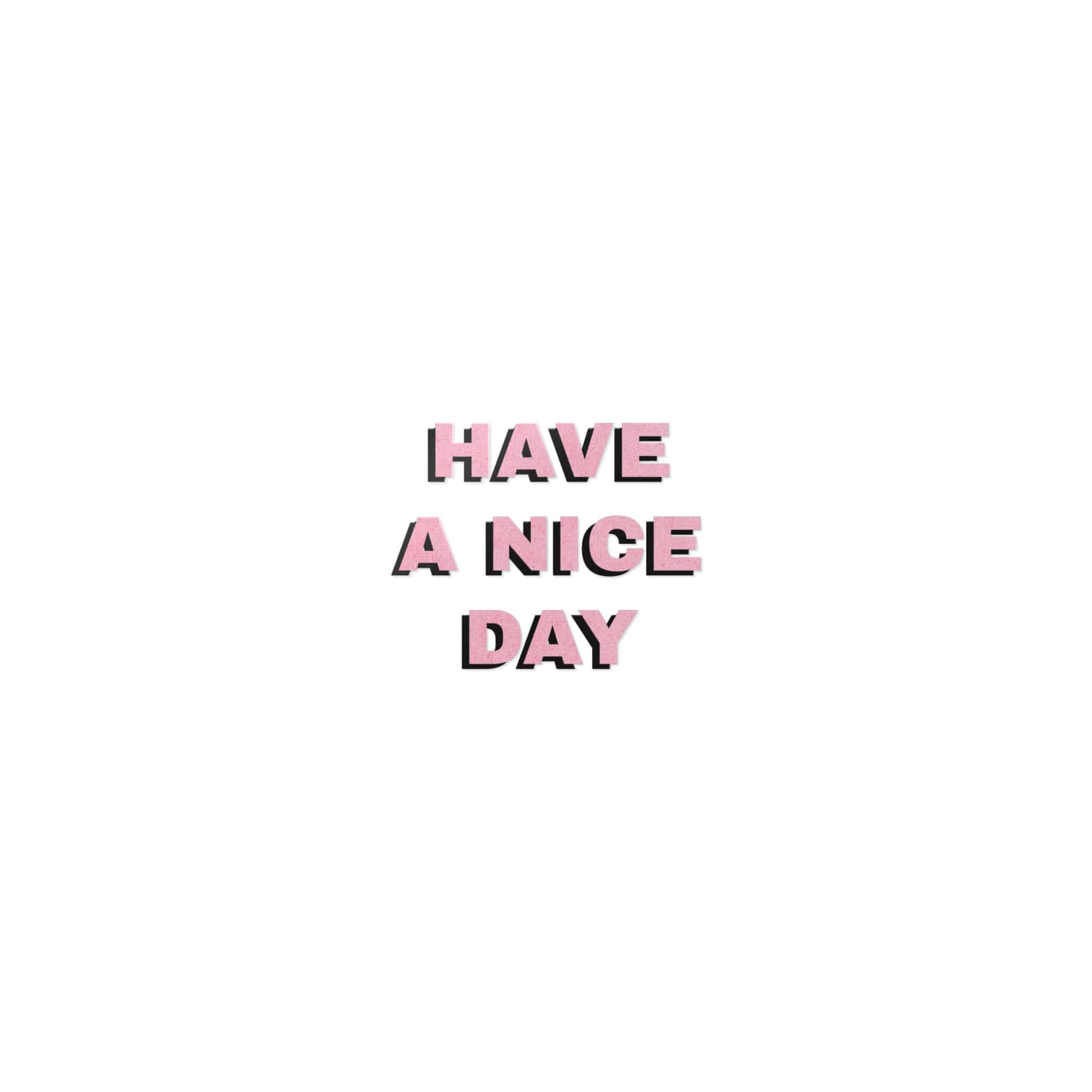 Have A Nice Day 1 Die Cut Stickers Dtf - Image 17