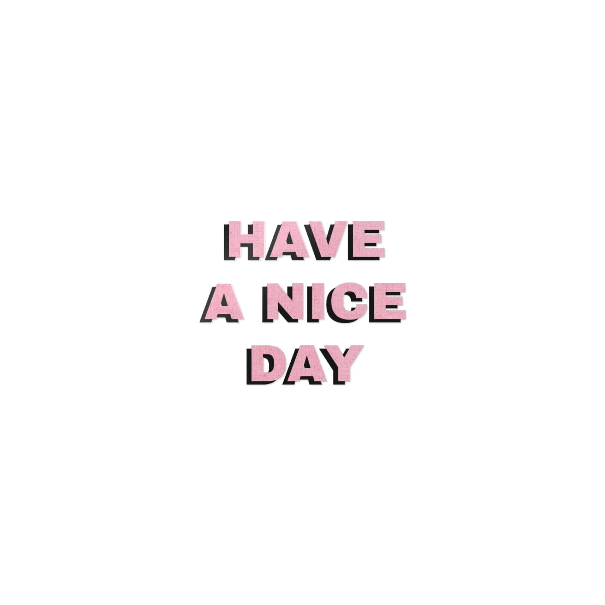 Have A Nice Day 1 Die Cut Stickers Dtf - Image 9