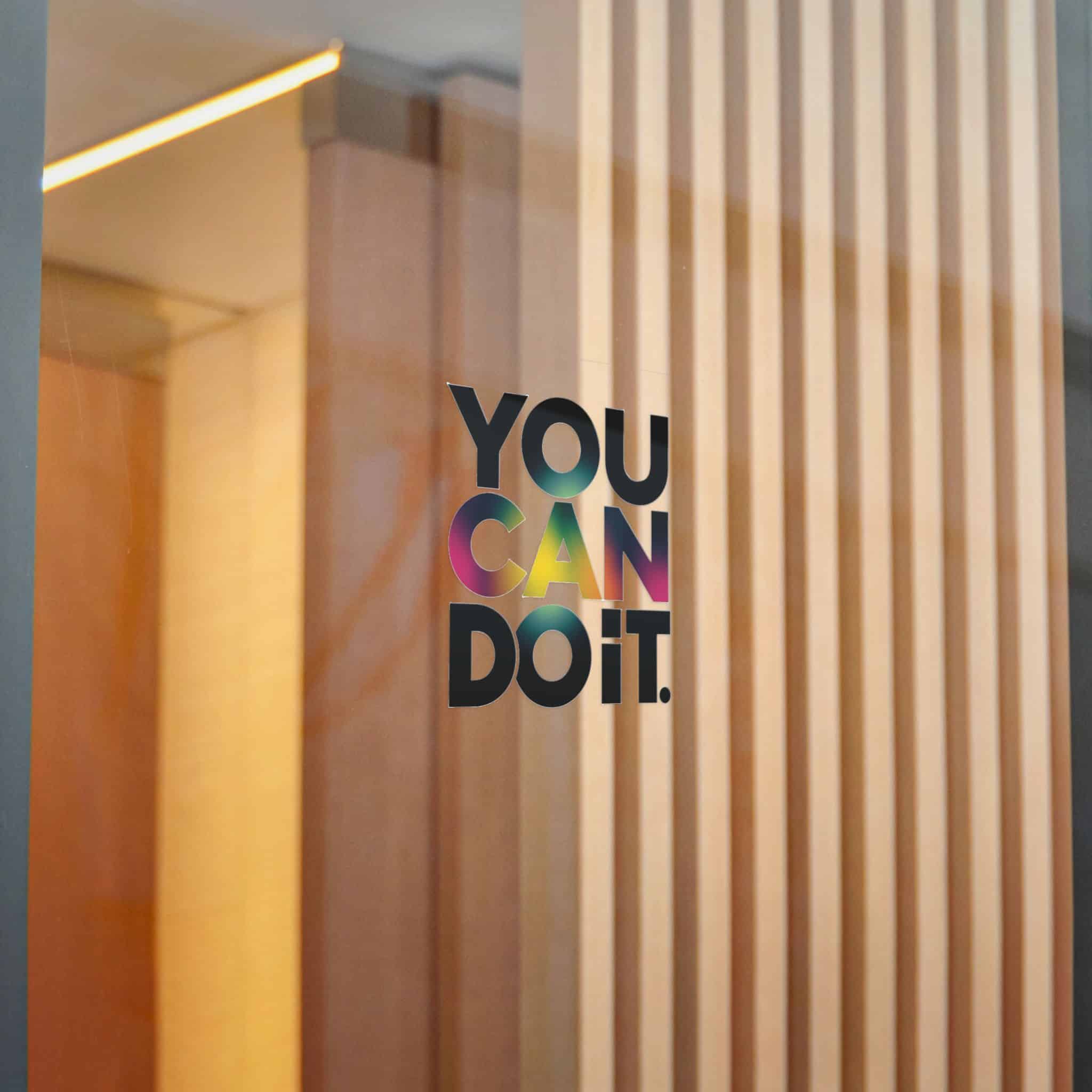 You Can Do It 2 Die Cut Stickers Dtf - Image 14