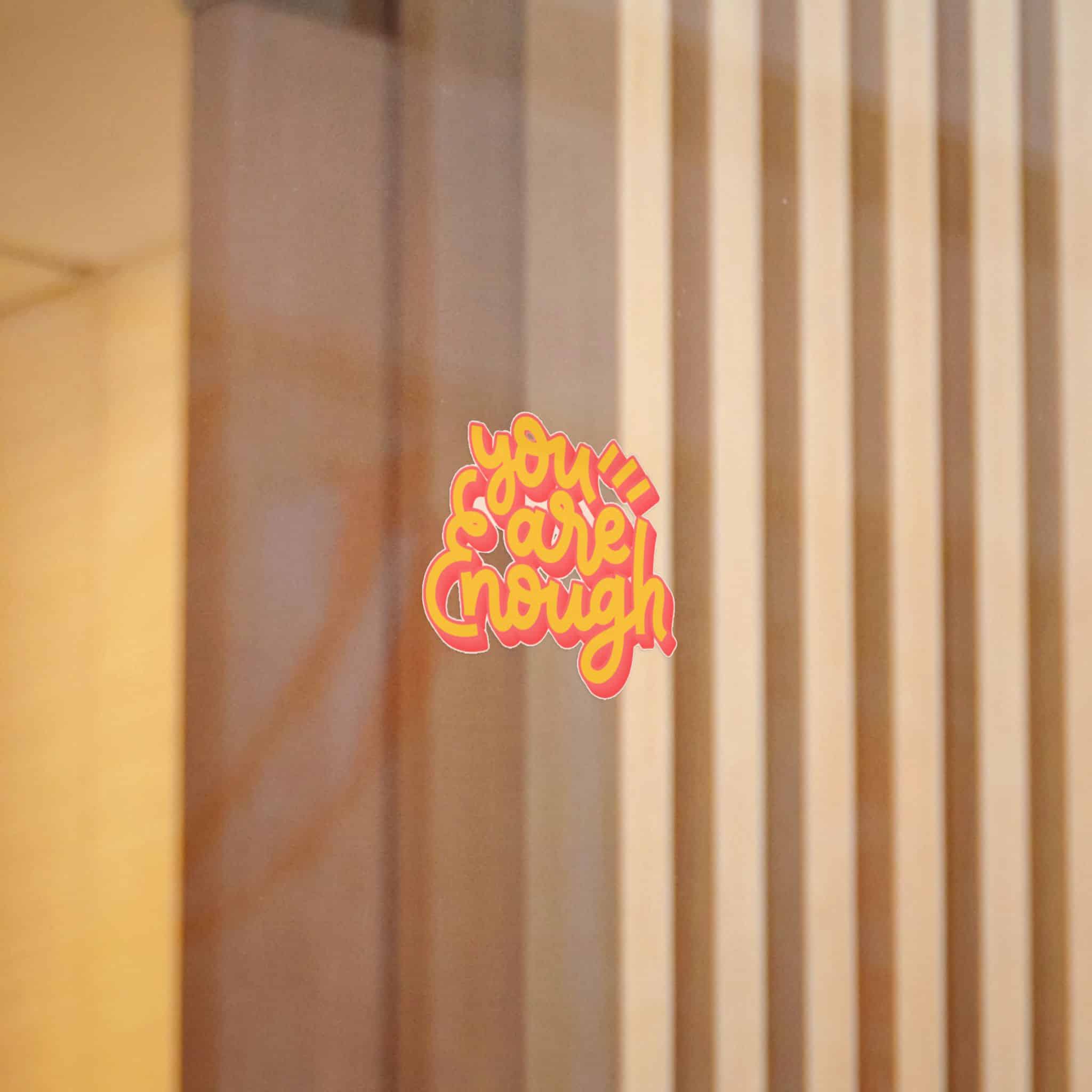 You Are Enough Copia Die Cut Stickers Dtf - Image 4