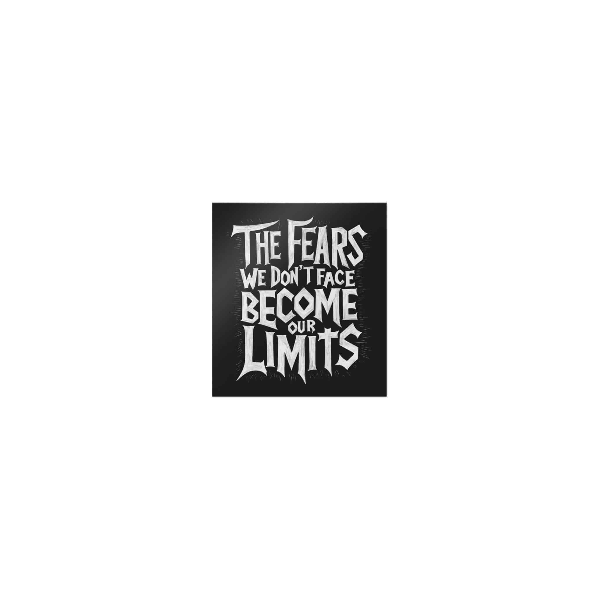 The Fears We Dont Face Become Our Limits Die Cut Stickers Dtf - Image 17