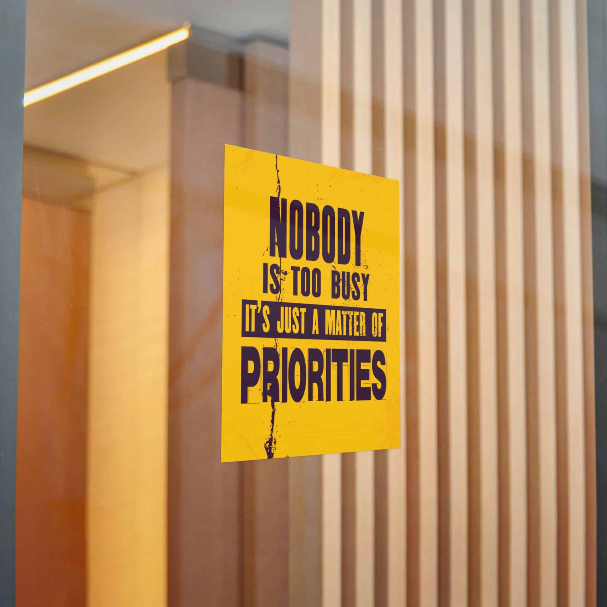 Nobody Is Too Busy It's Just A Matter of Priorities Die Cut Stickers Dtf - Image 20