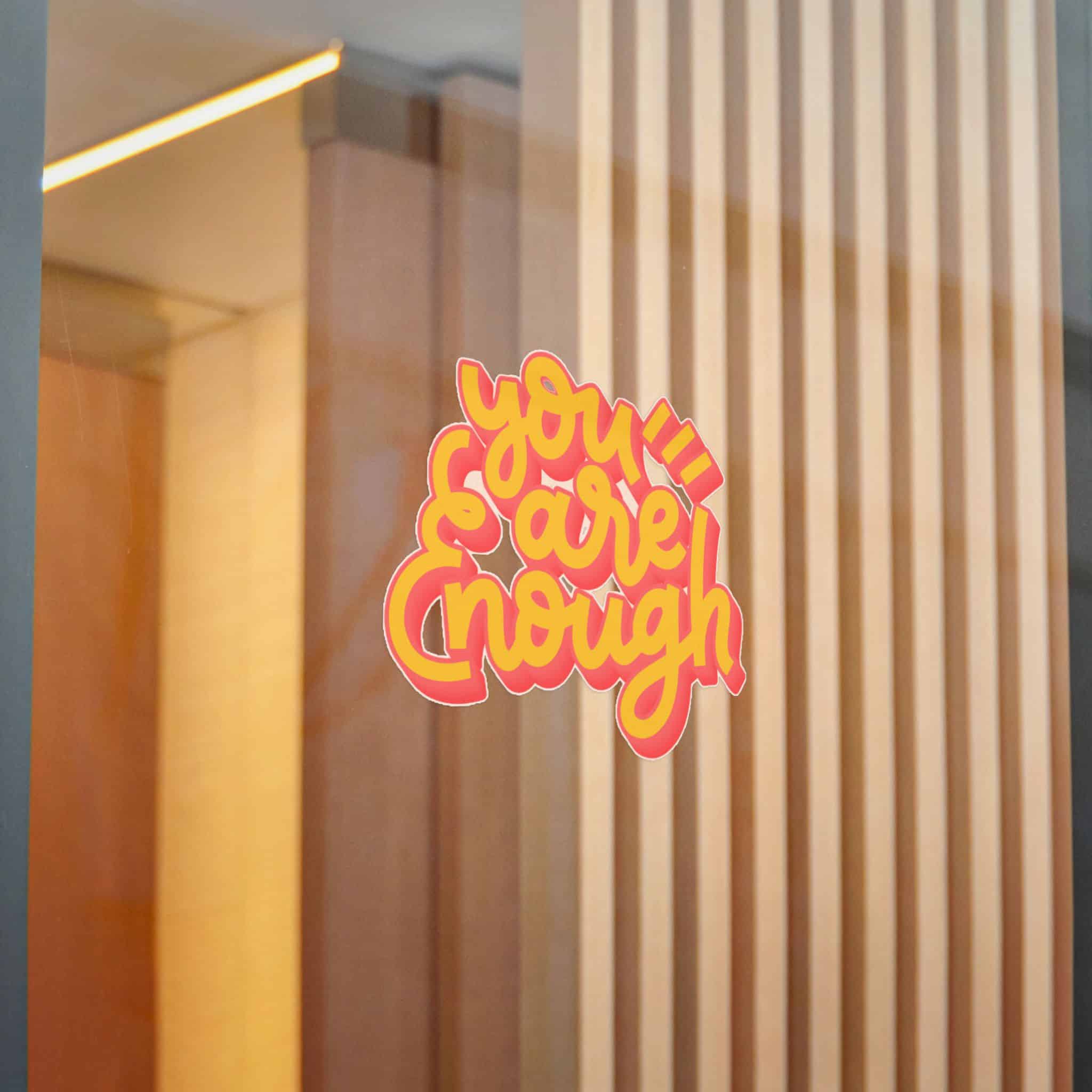 You Are Enough Copia Die Cut Stickers Dtf - Image 22