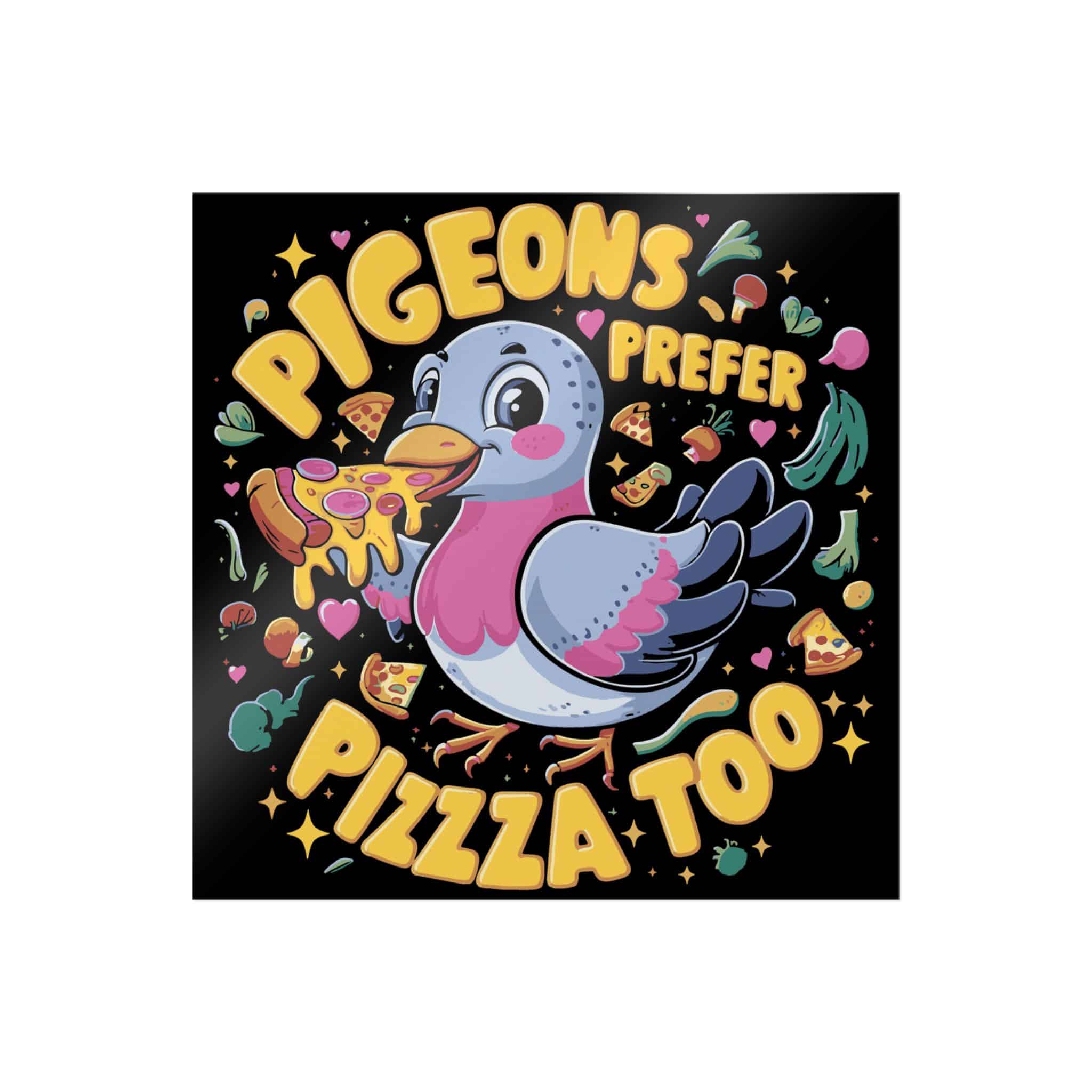 Pigeons Prefer Pizza Too Die Cut Stickers Dtf - Image 11