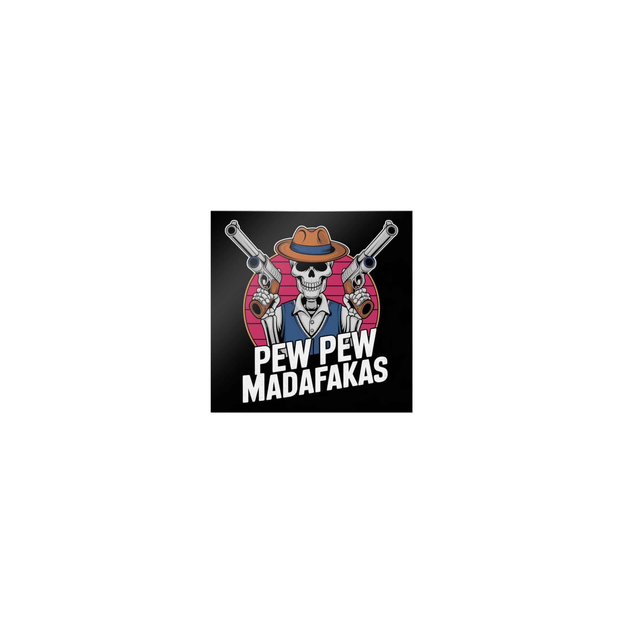 Pew Pew Madafakas Die Cut Stickers Dtf - Image 17