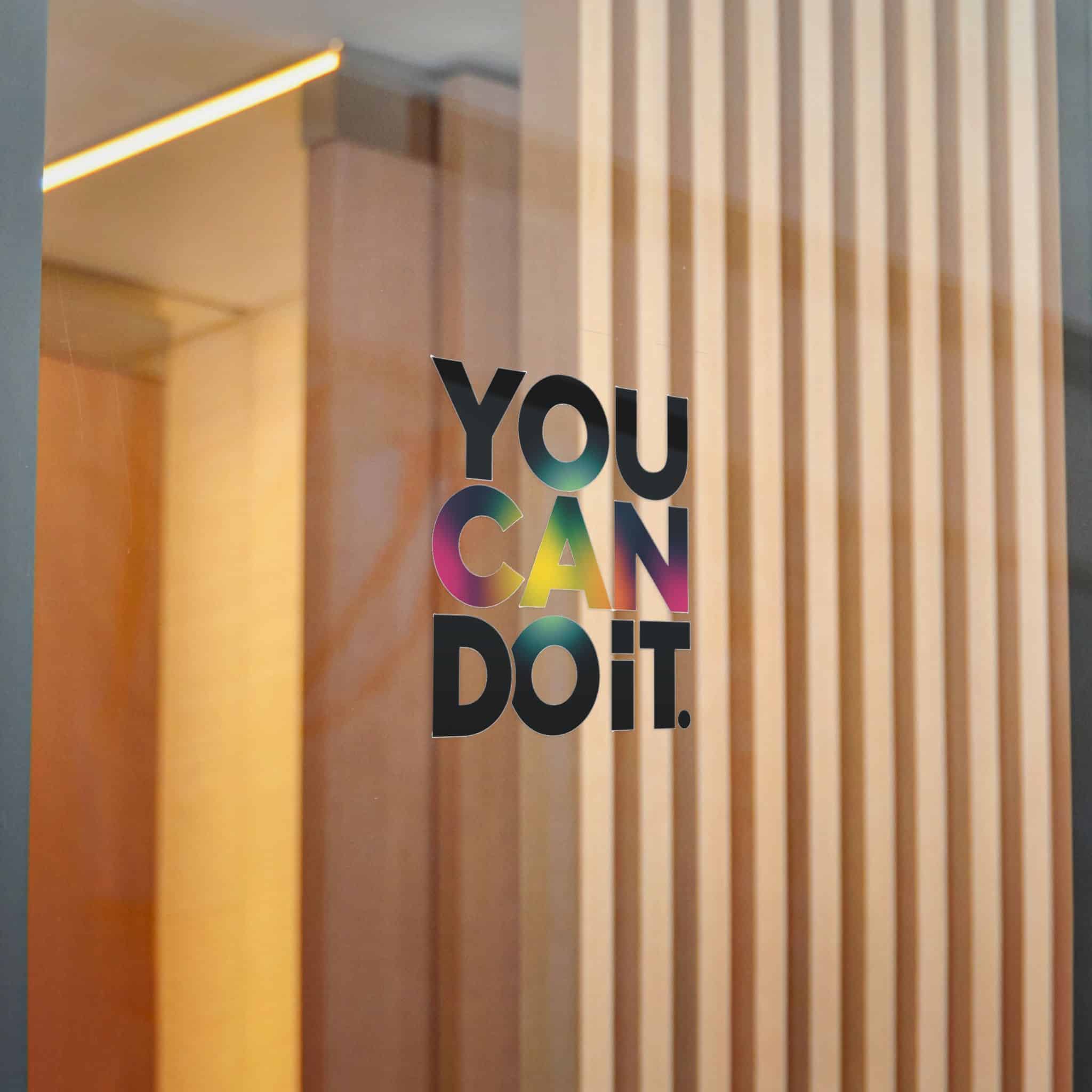 You Can Do It 2 Die Cut Stickers Dtf - Image 16